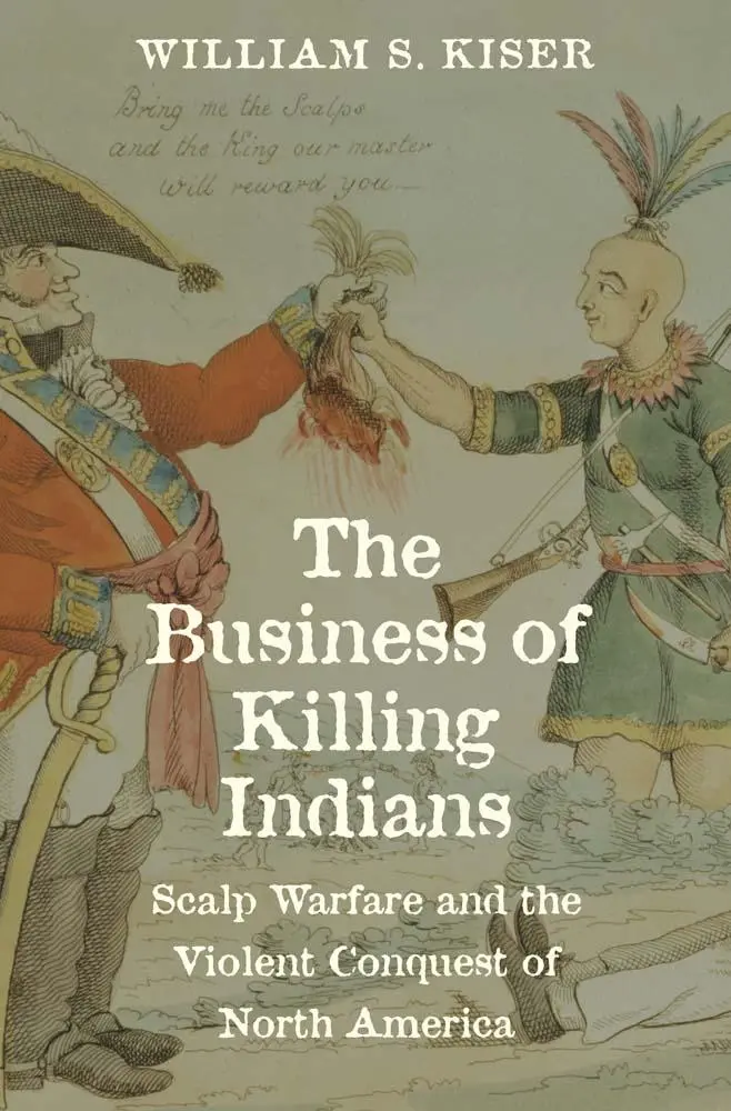 Cover: 9780300275285 | The Business of Killing Indians | William S. Kiser | Buch | Englisch