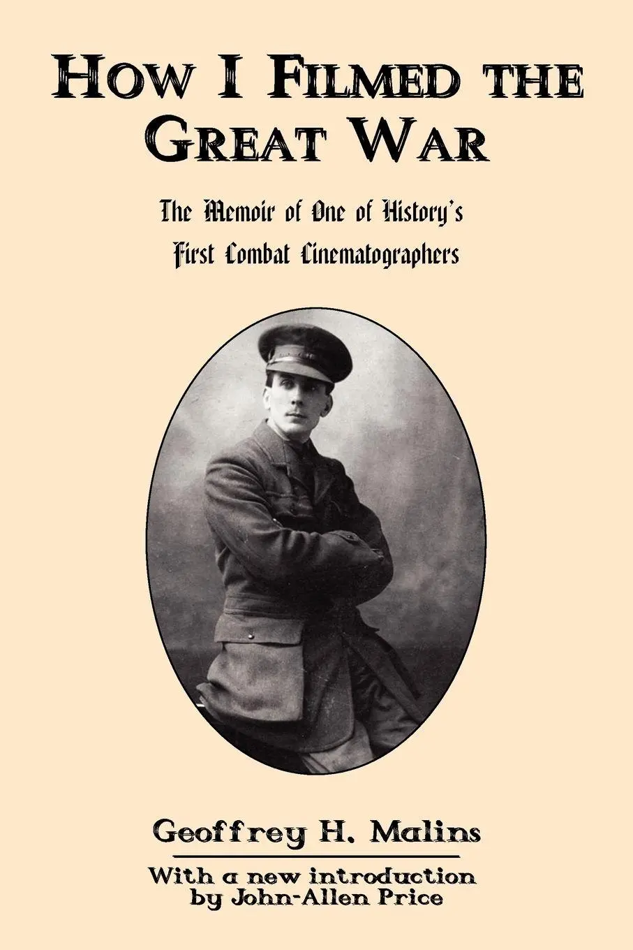 Cover: 9780978465285 | How I Filmed the Great War | Geoffrey H. Malins | Taschenbuch | 2011