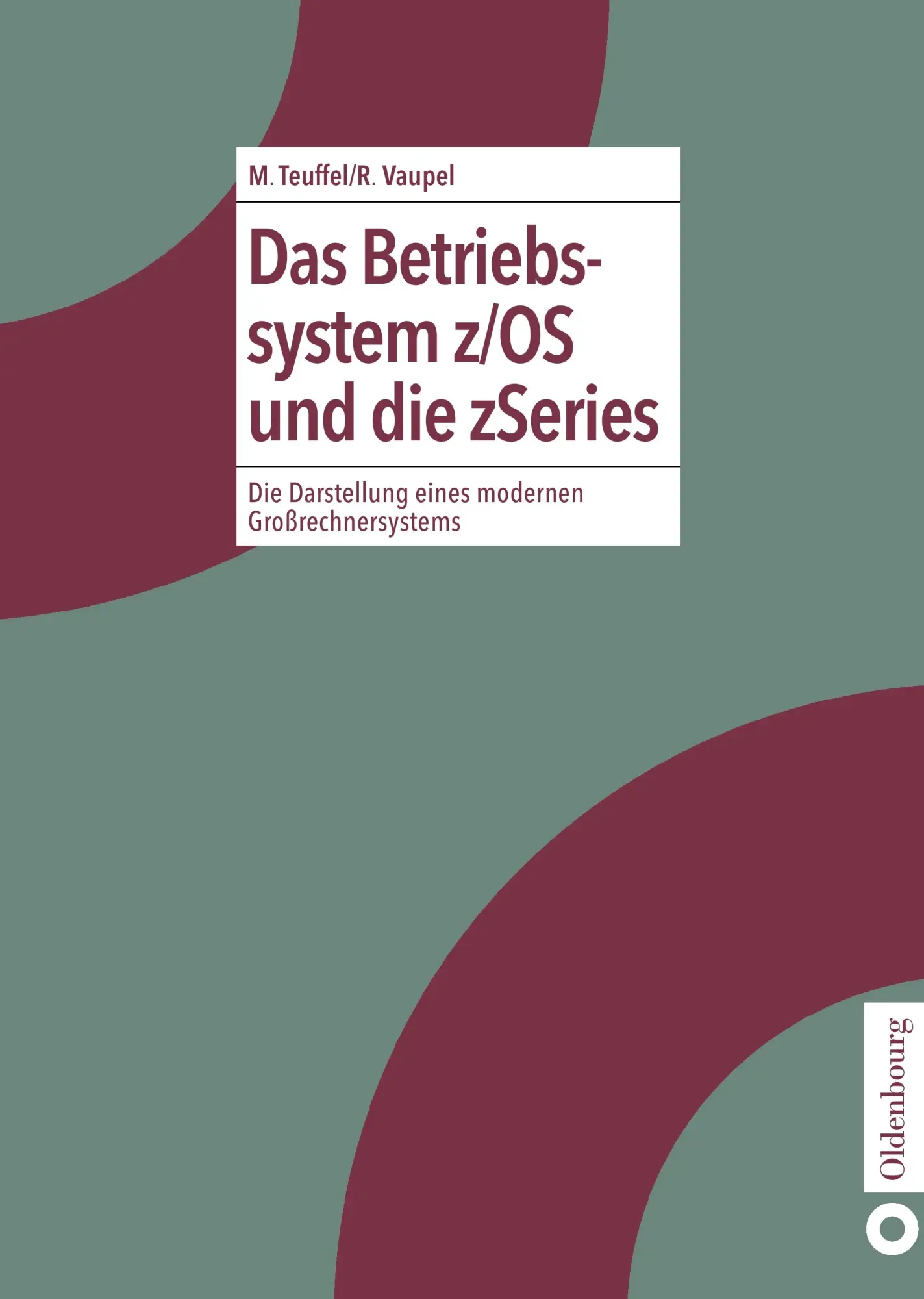 Cover: 9783486275285 | Das Betriebssystem z/OS und die zSeries | Robert Vaupel (u. a.) | Buch