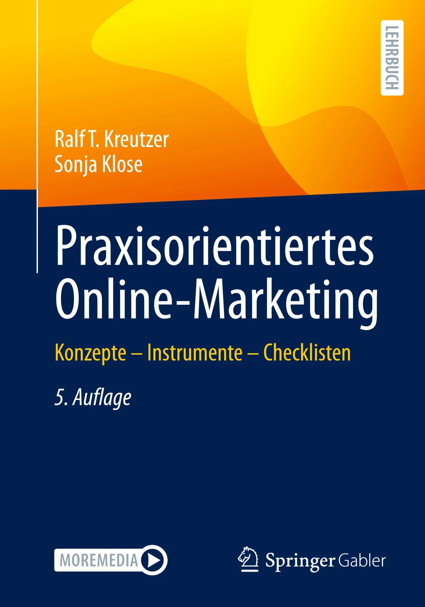Cover: 9783658465285 | Praxisorientiertes Online-Marketing | Sonja Klose (u. a.) | Buch
