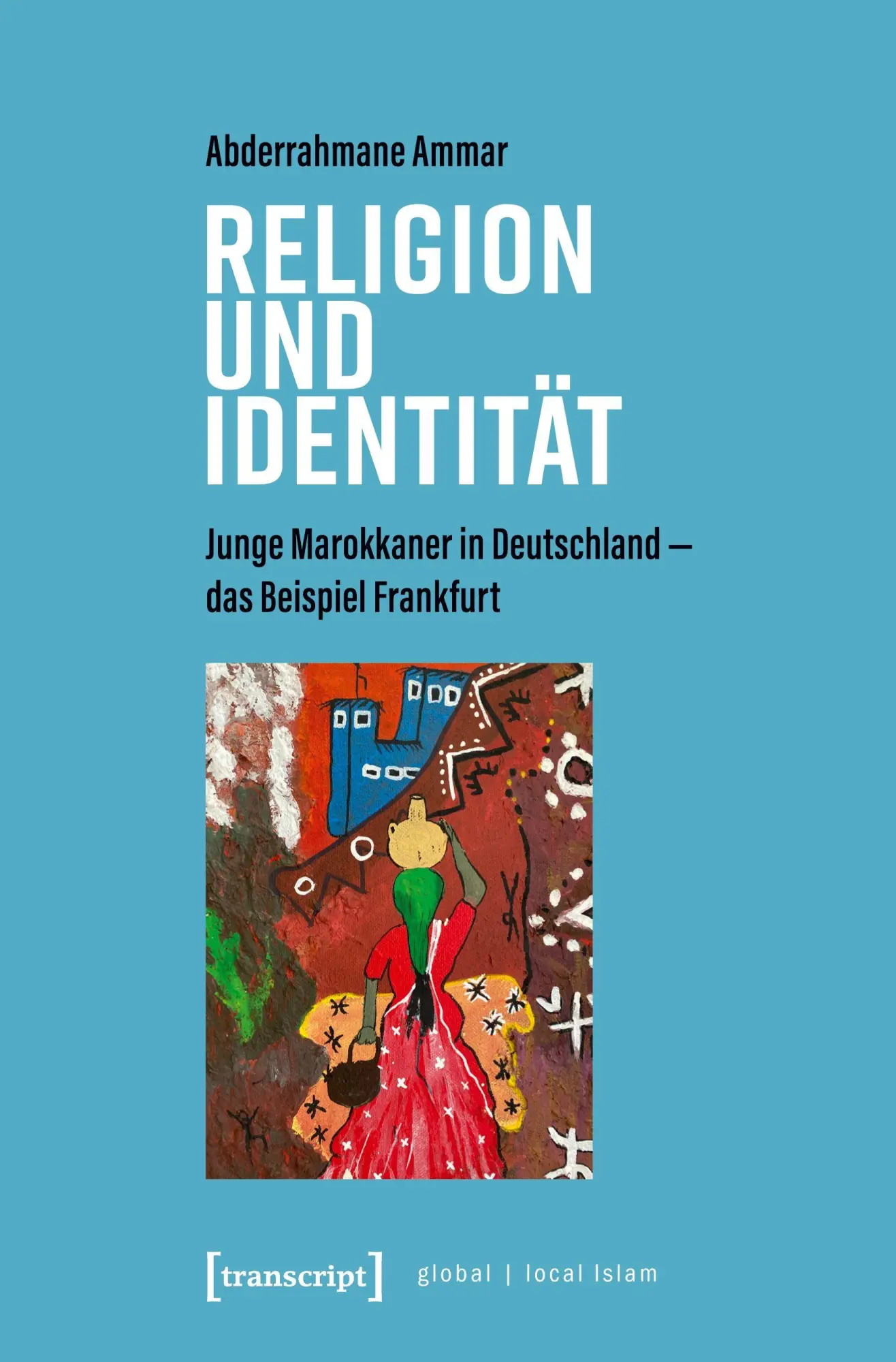 Cover: 9783837655285 | Religion und Identität | Abderrahmane Ammar | Taschenbuch | 110 S.
