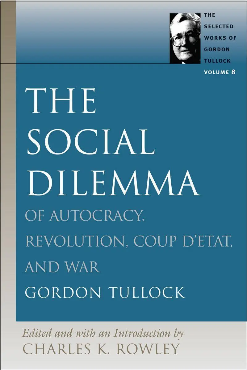 Cover: 9780865975385 | The Social Dilemma: Of Autocracy, Revolution, Coup d'Etat, and War