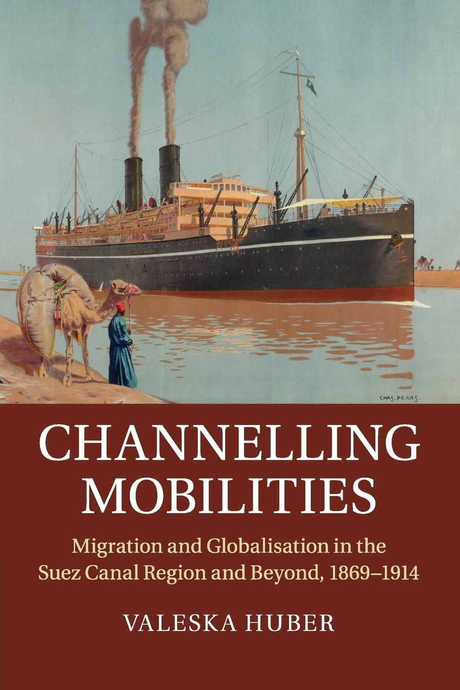 Cover: 9781107595385 | Channelling Mobilities | Valeska Huber | Taschenbuch | Englisch | 2015