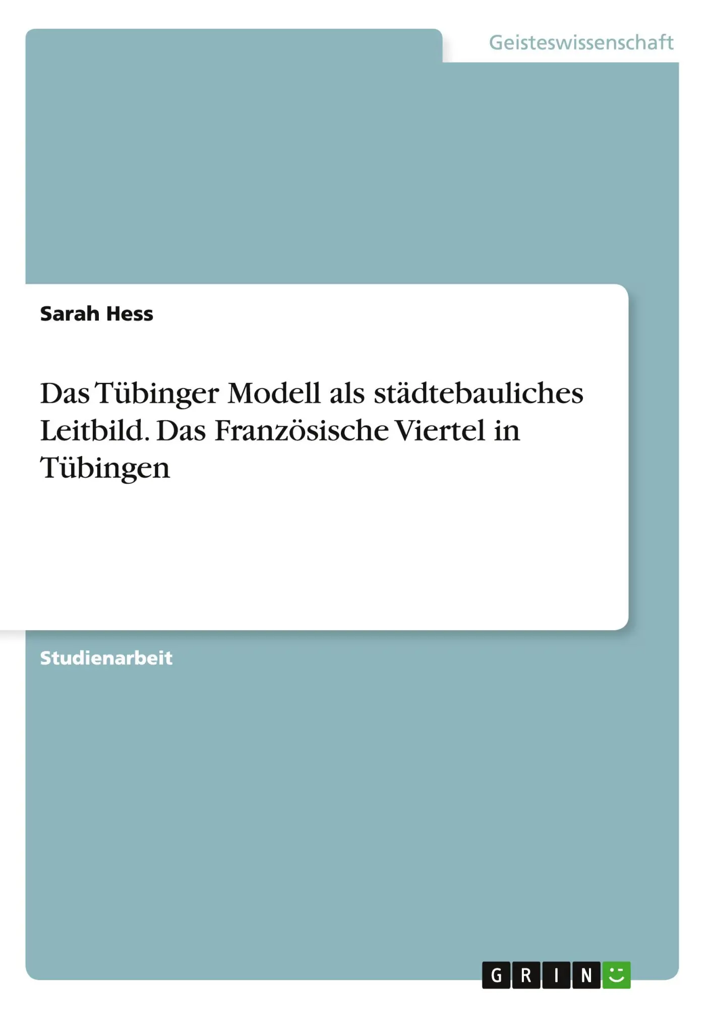 Cover: 9783668115385 | Das Tübinger Modell als städtebauliches Leitbild. Das Französische...