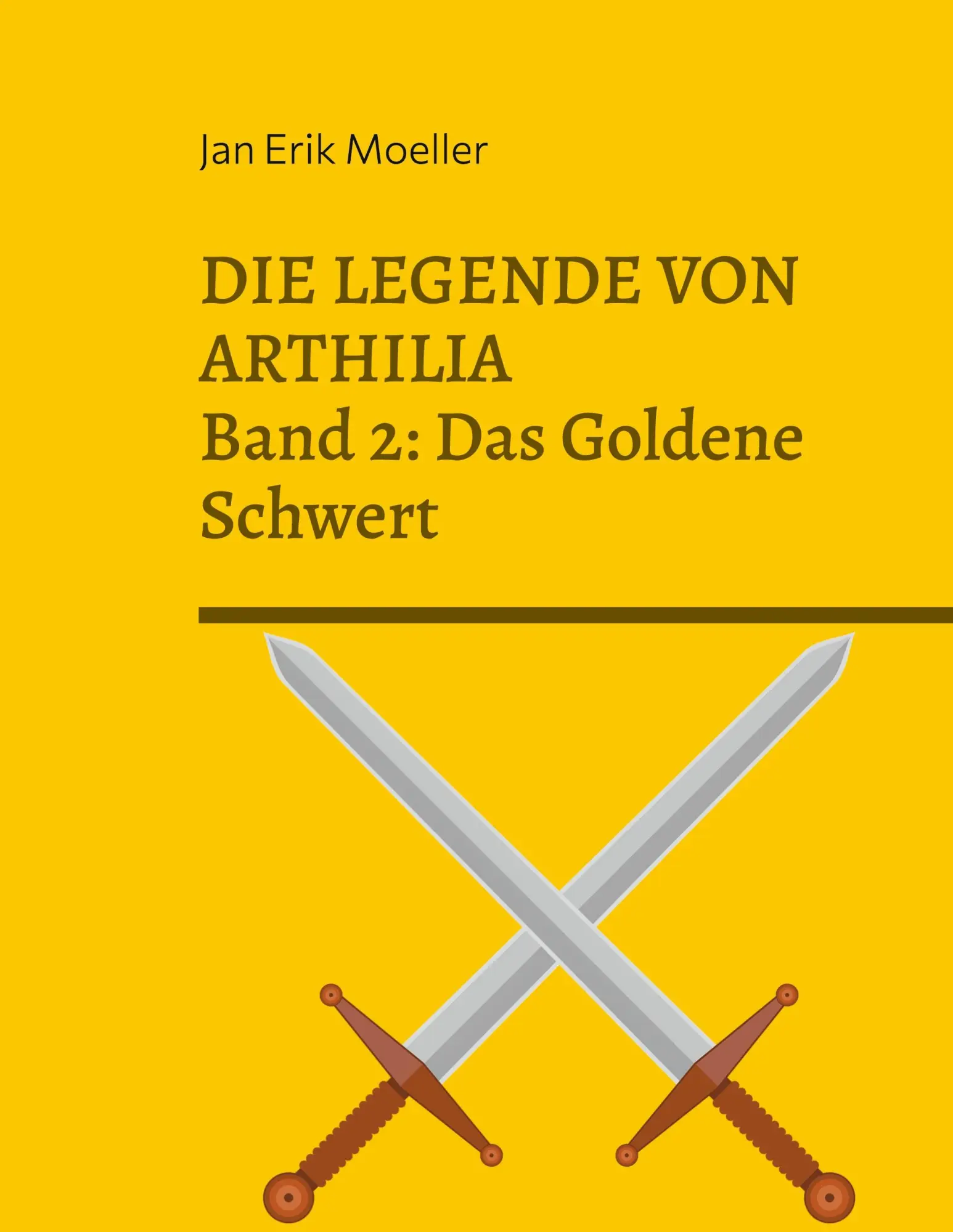 Die Legende von Arthilia: Band 2: Das Goldene Schwert