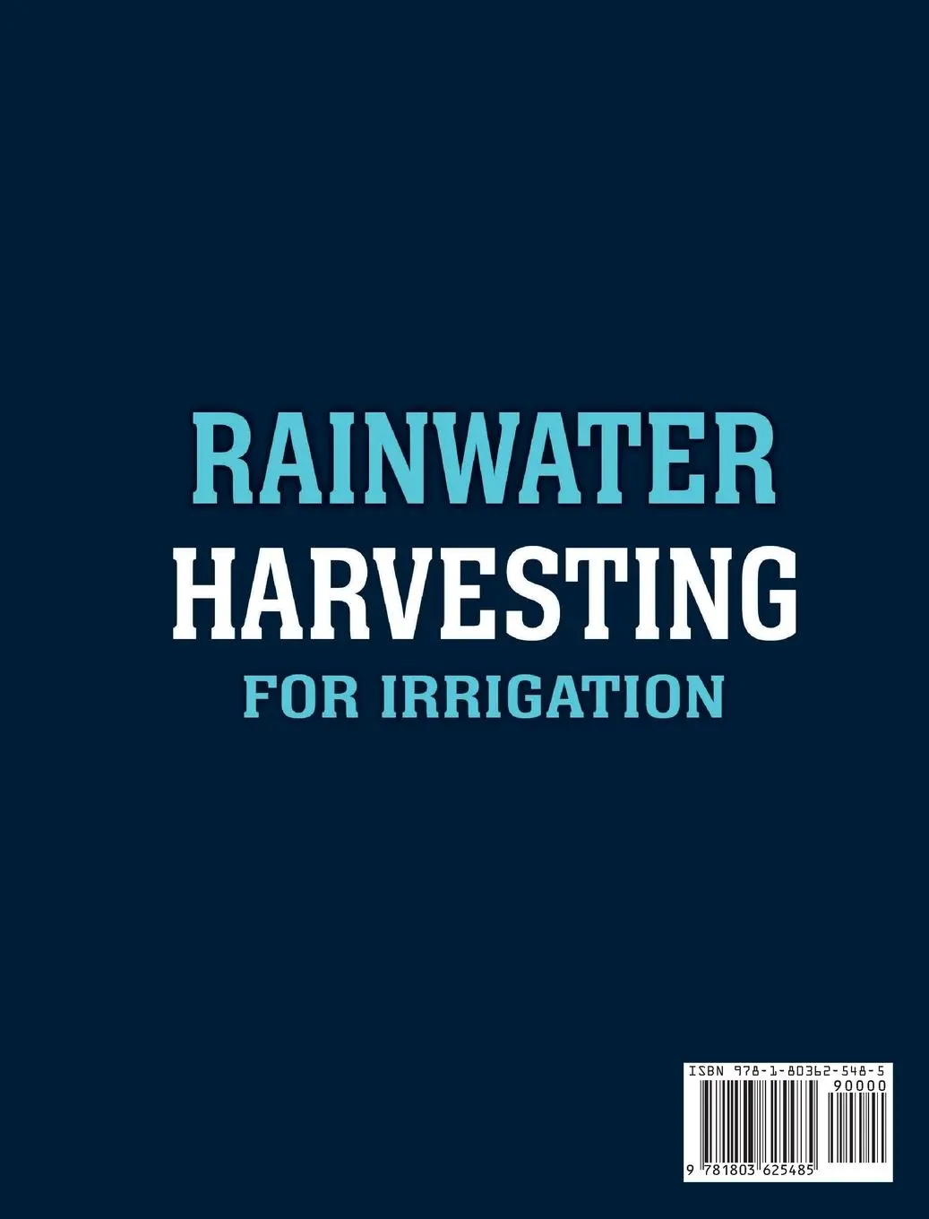 Rückseite: 9781803625485 | Rainwater Harvesting For Irrigation | Melanie Davis | Buch | Englisch