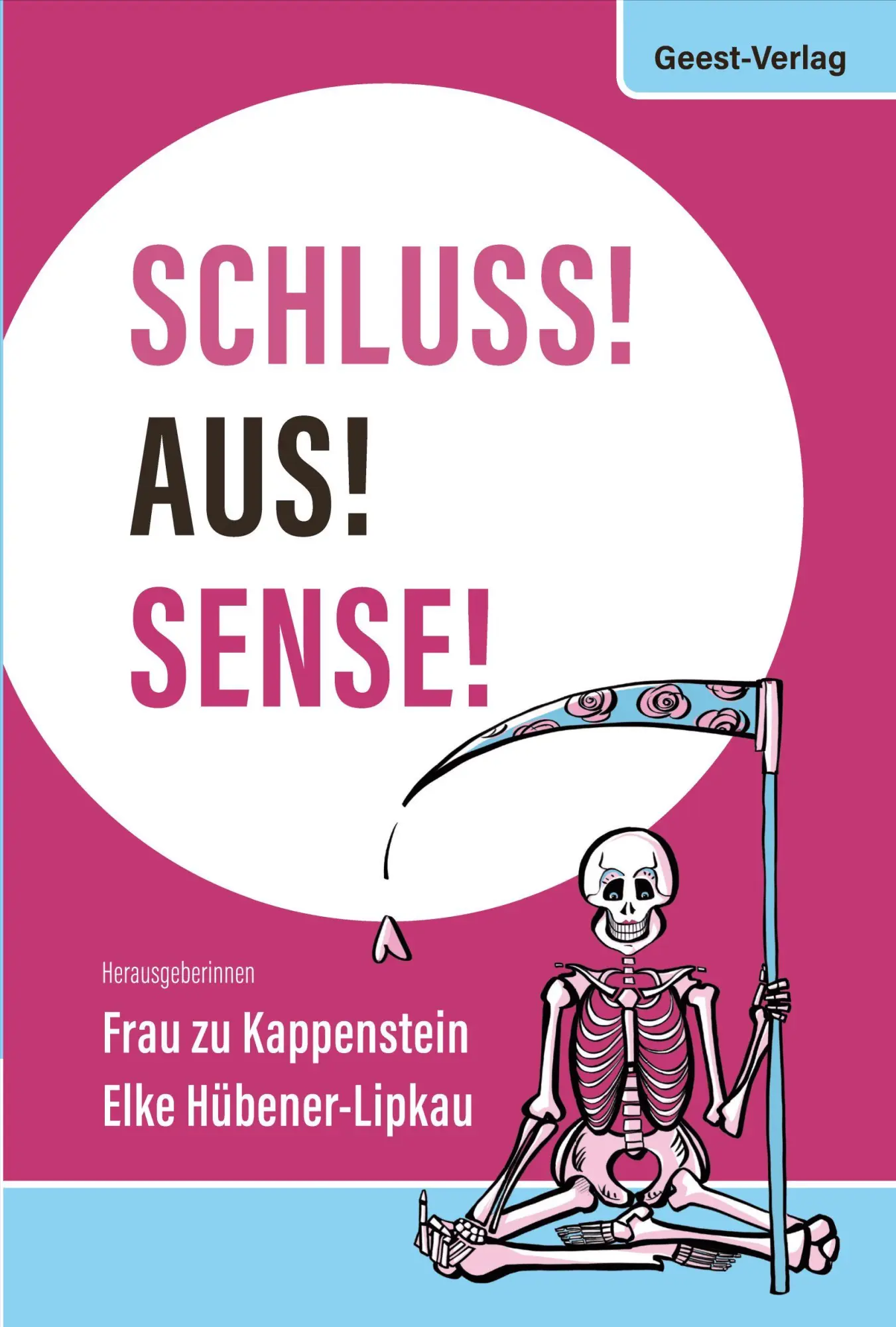 Cover: 9783690645485 | Schluss! Aus! Sense! | Anthologie zum Thema Tod | Kappenstein (u. a.)