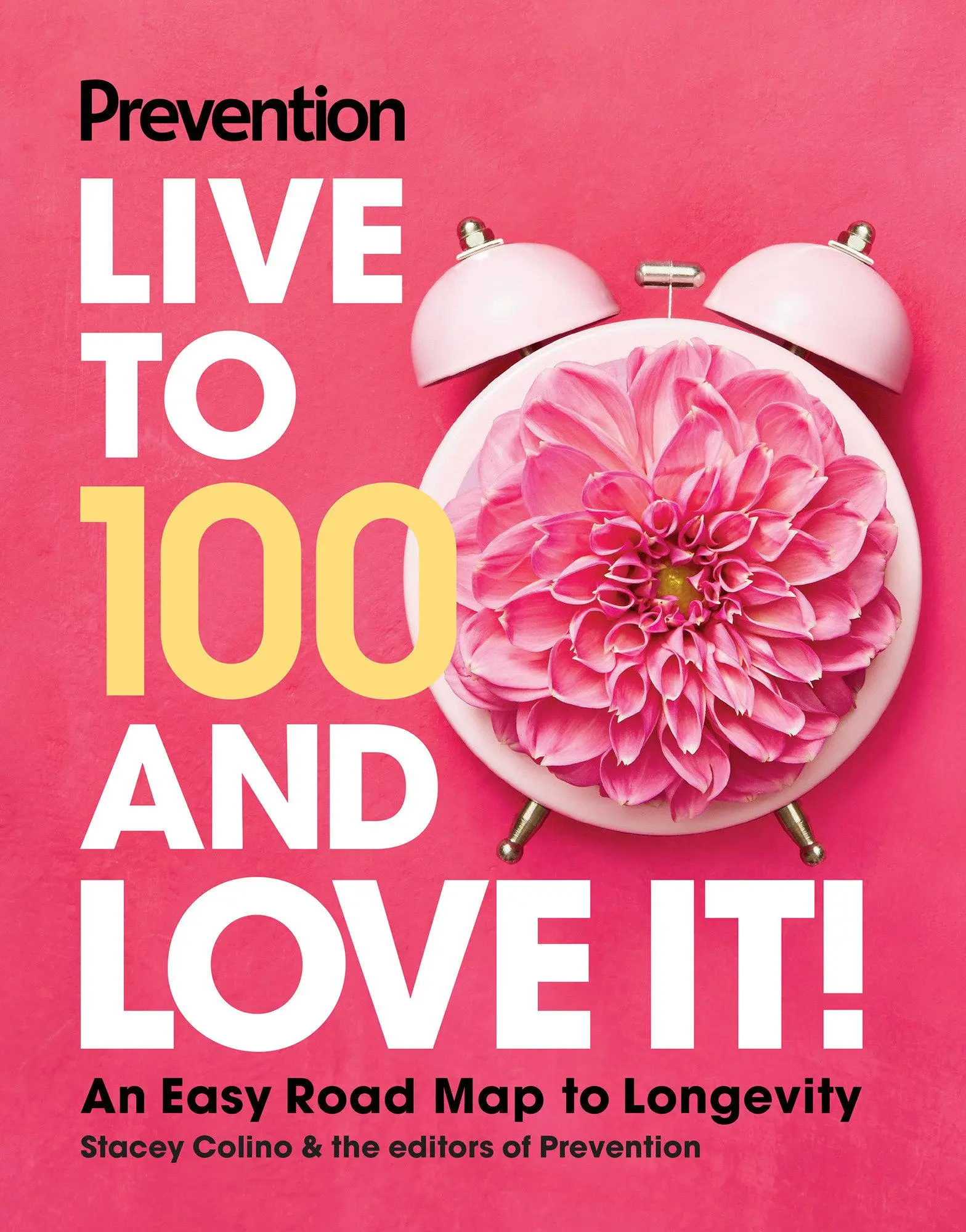 Cover: 9781958395585 | Prevention Live to 100 and Love It! | An Easy Road Map to Longevity