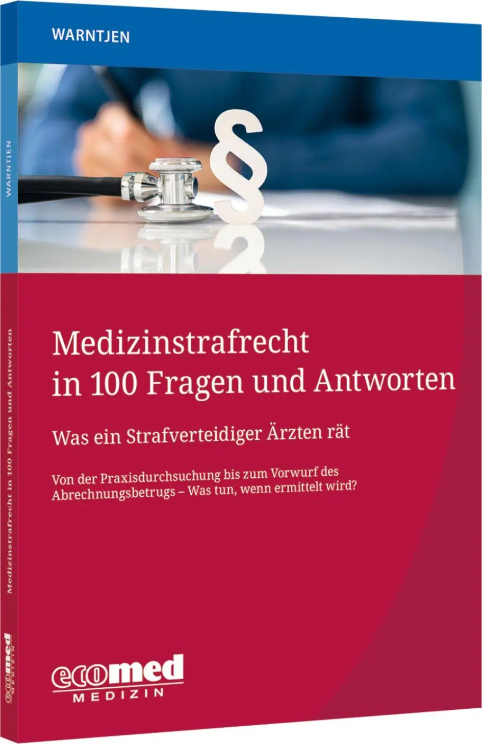 Cover: 9783609165585 | Medizinstrafrecht in 100 Fragen und Antworten | Maximilian Warntjen