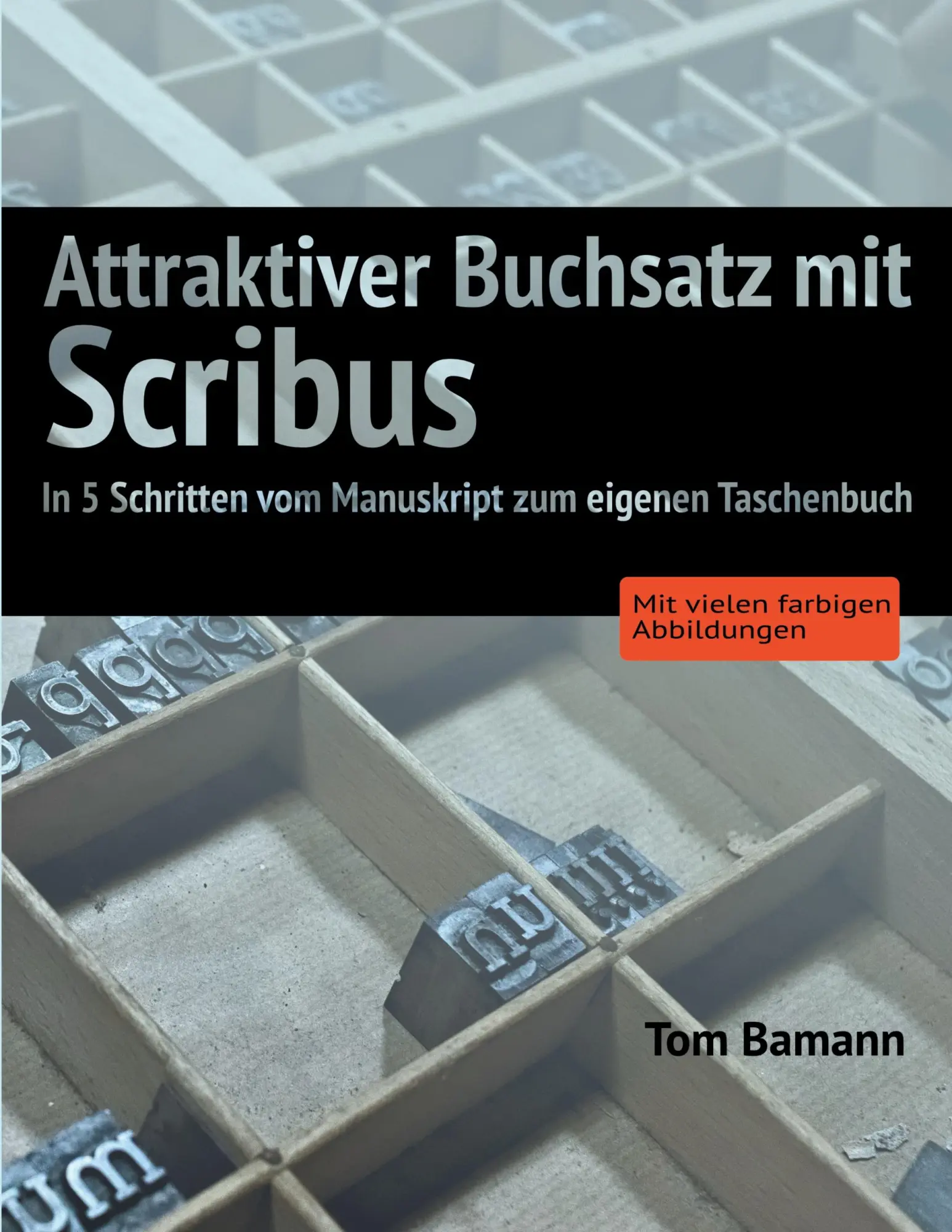 Cover: 9783695135585 | Attraktiver Buchsatz mit Scribus | Tom Bamann | Taschenbuch | 108 S.