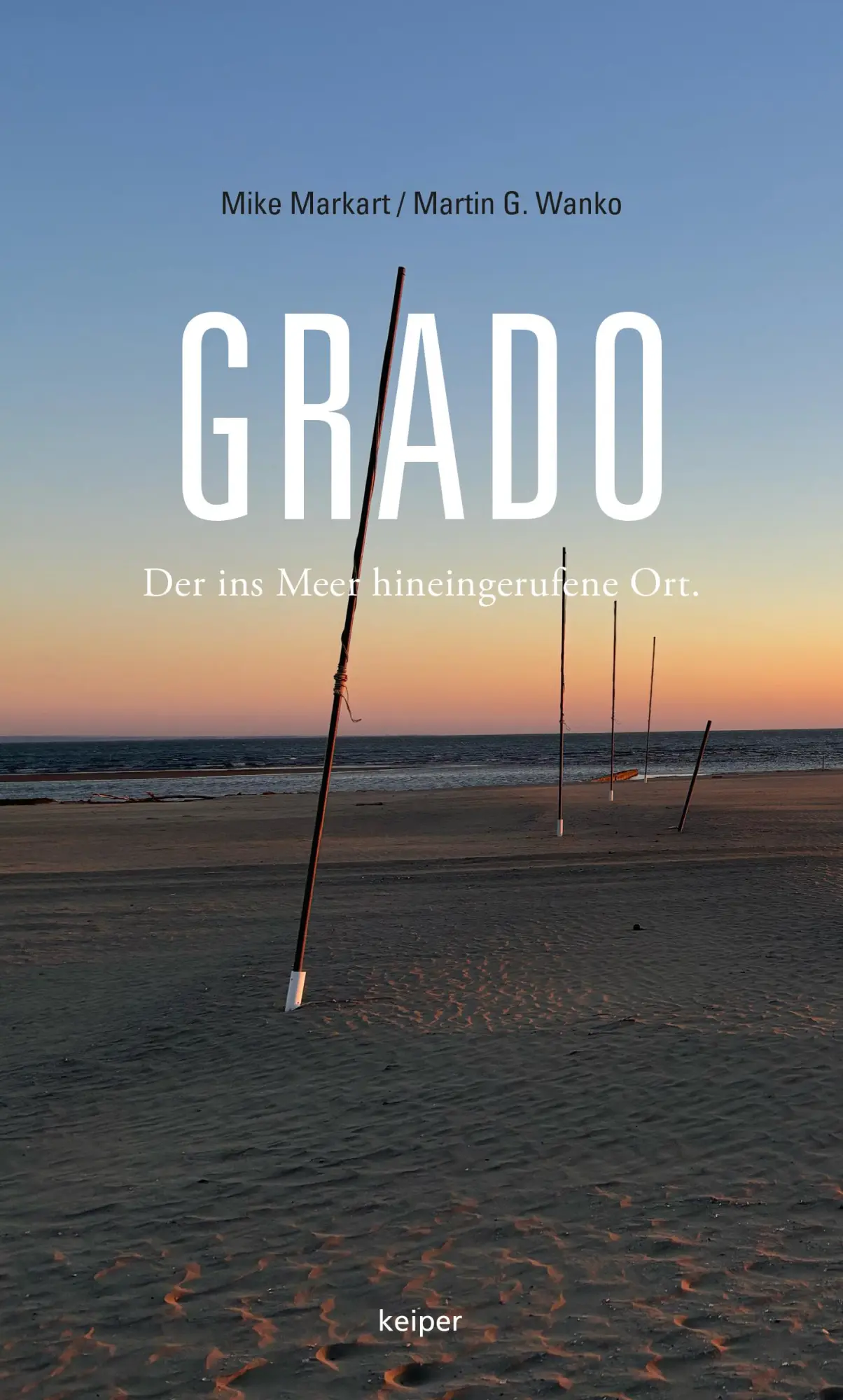 Cover: 9783903575585 | Grado | Der ins Meer hineingerufene Ort | Mike Markart (u. a.) | Buch