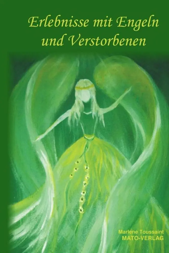Cover: 9783936795585 | Erlebnisse mit Engeln und Verstorbenen | Marlene Toussaint (u. a.)