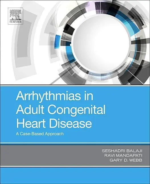 Cover: 9780323485685 | Arrhythmias in Adult Congenital Heart Disease | A Case-Based Approach