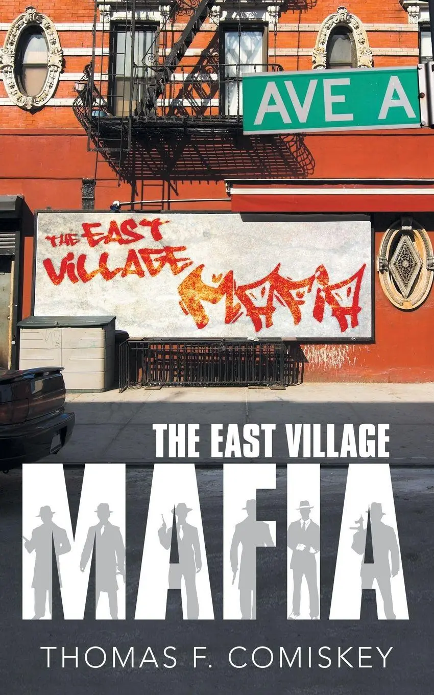 Cover: 9781480875685 | The East Village Mafia | Thomas F. Comiskey | Taschenbuch | Englisch