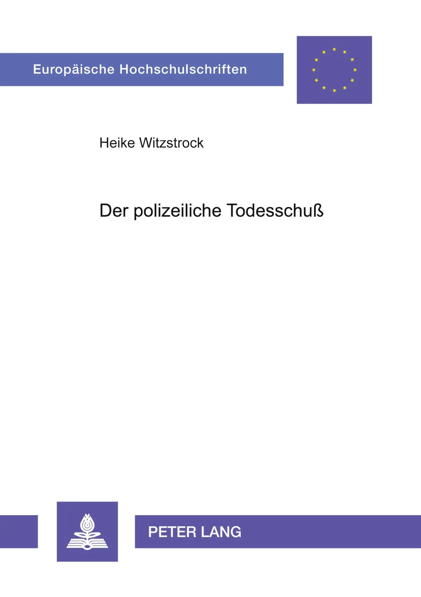 Cover: 9783631385685 | Der polizeiliche Todesschuß | Heike Witzstrock | Taschenbuch | Deutsch