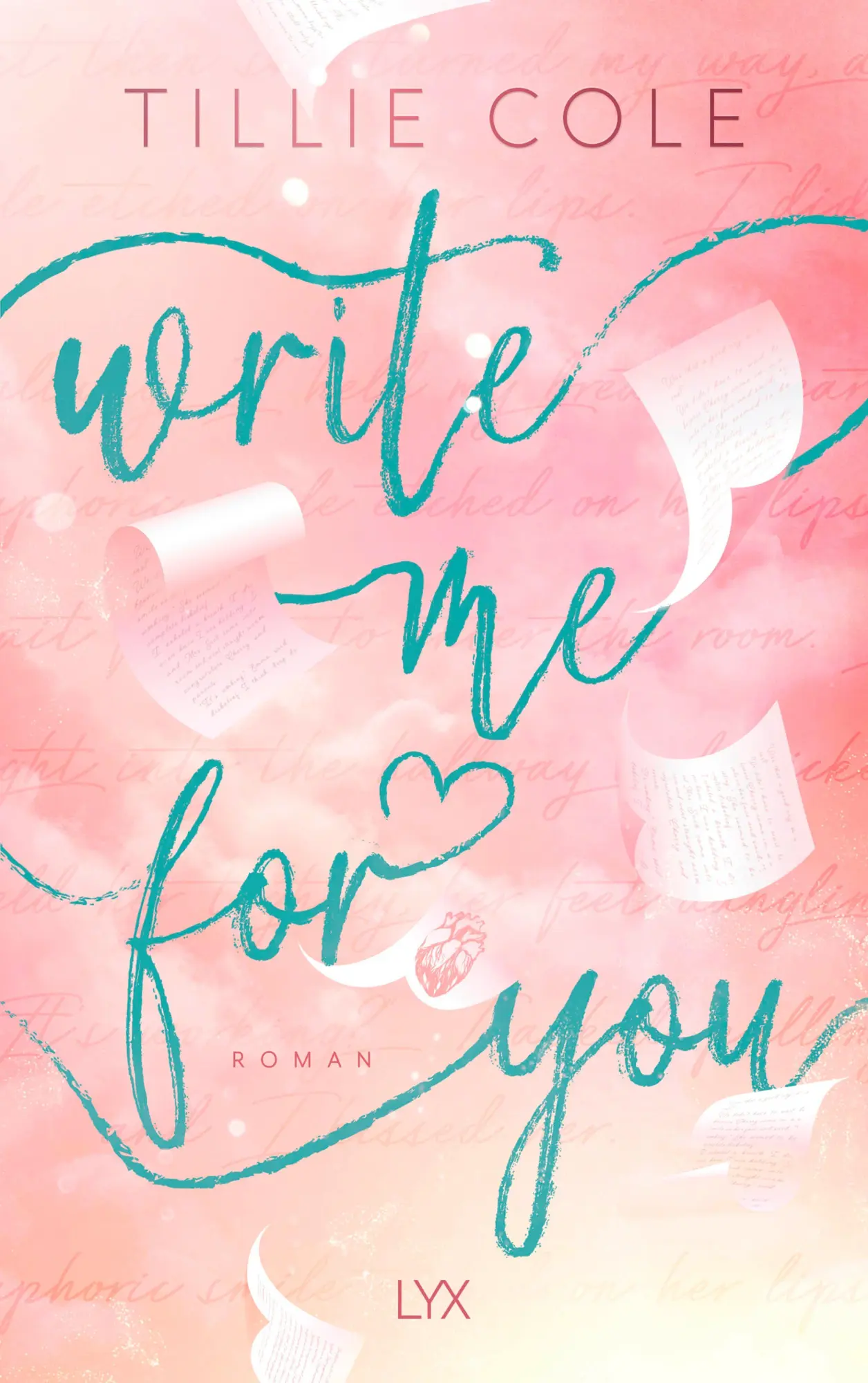 Cover: 9783736325685 | Write Me for You | Tillie Cole | Taschenbuch | 368 S. | Deutsch | 2025