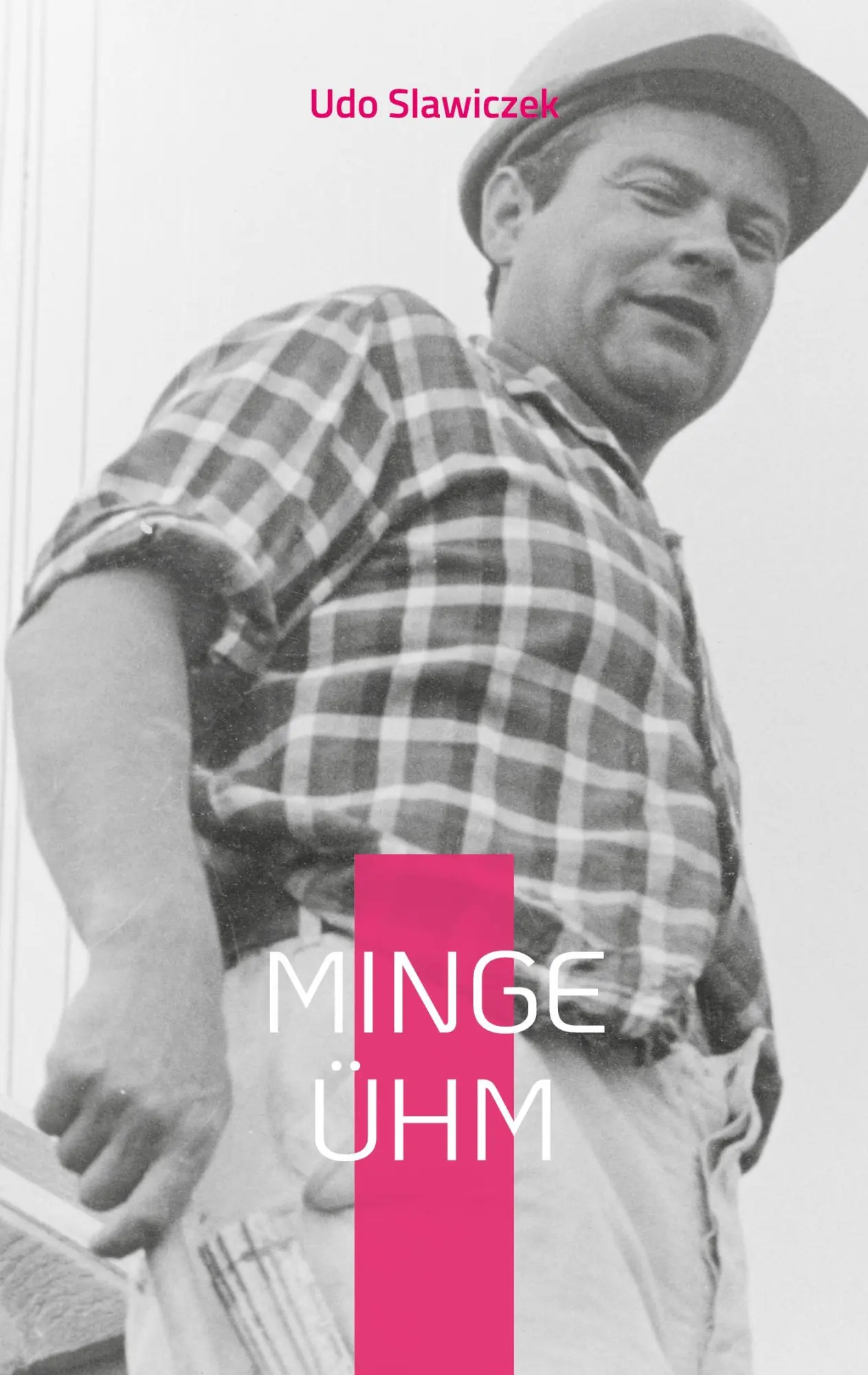 Cover: 9783754385685 | Minge Ühm | En Biografie op Kölsch | Udo Slawiczek | Taschenbuch
