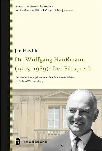 Cover: 9783799555685 | Dr. Wolfgang Haußmann (1903-1989): Der Fürsprech | Jan Havlik | Buch