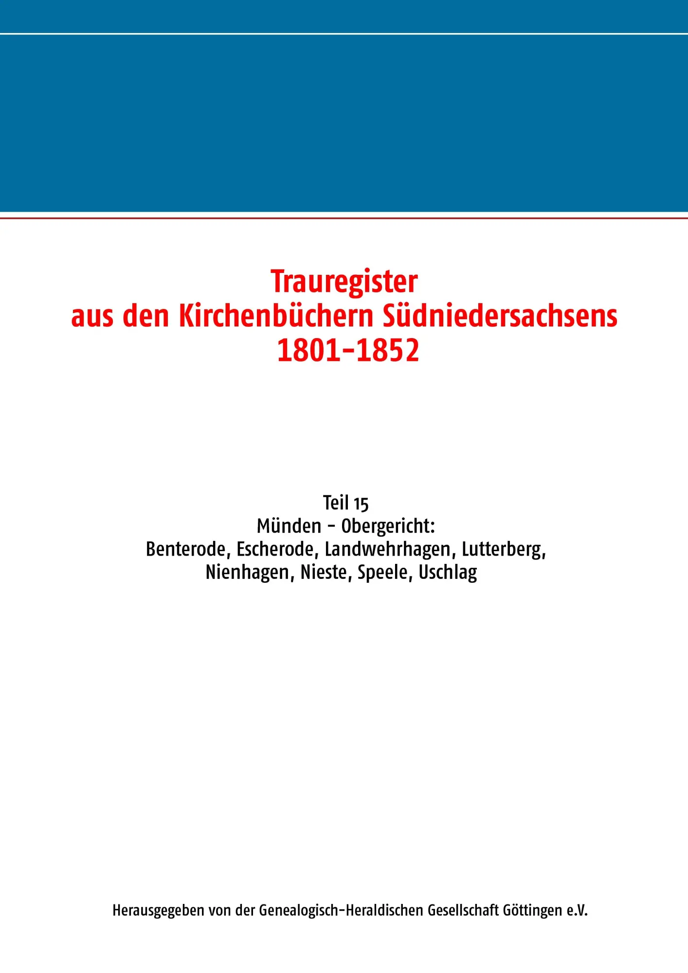 Cover: 9783837095685 | Trauregister aus den Kirchenbüchern Südniedersachsens 1801-1852 | V.