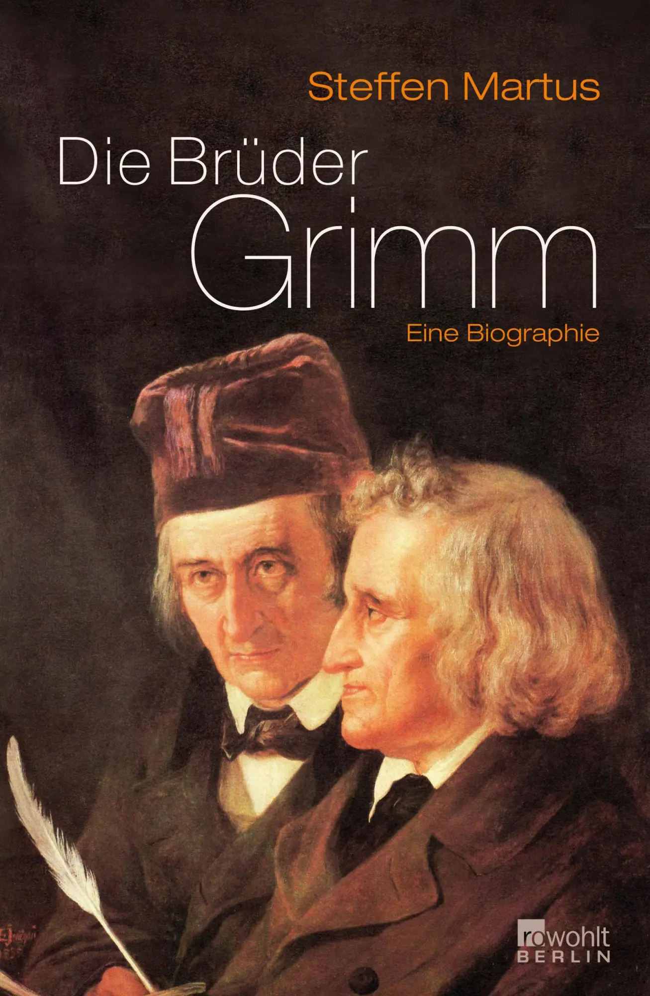 Cover: 9783871345685 | Die Brüder Grimm | Eine Biographie | Steffen Martus | Buch | 606 S.