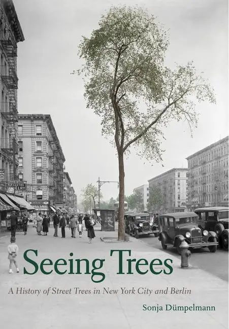 Cover: 9780300225785 | Dumpelmann, S: Seeing Trees | Sonja Dumpelmann | Buch | Gebunden