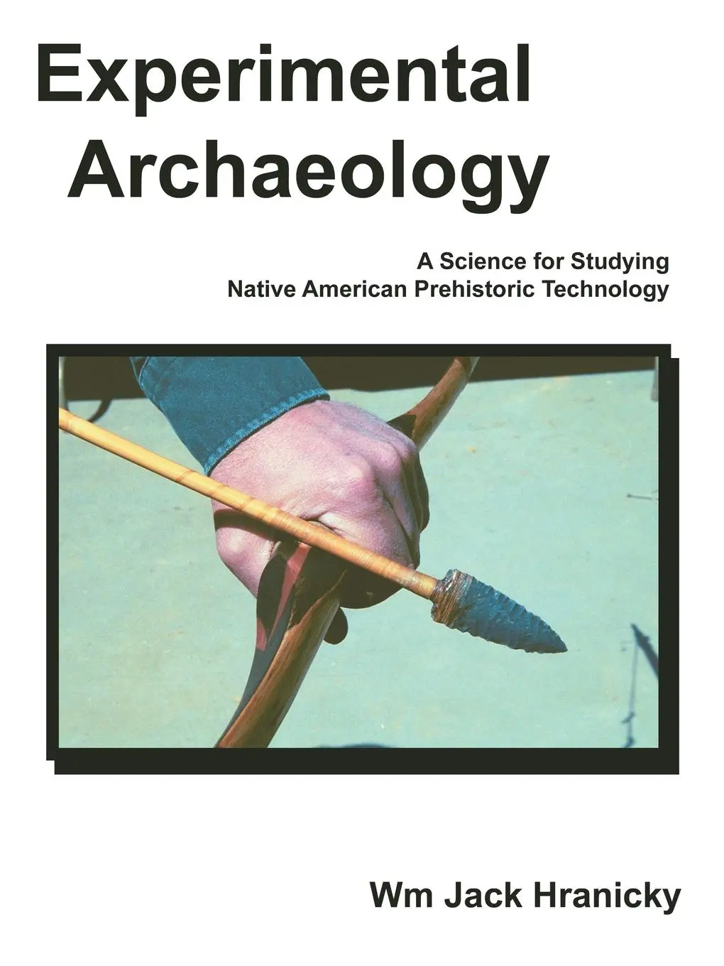 Cover: 9781425965785 | Experimental Archaeology | Wm Jack Hranicky | Taschenbuch | Englisch