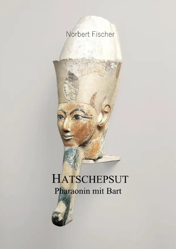 Cover: 9783565285785 | Hatschepsut | Pharaonin mit Bart.DE | Norbert Fischer | Taschenbuch