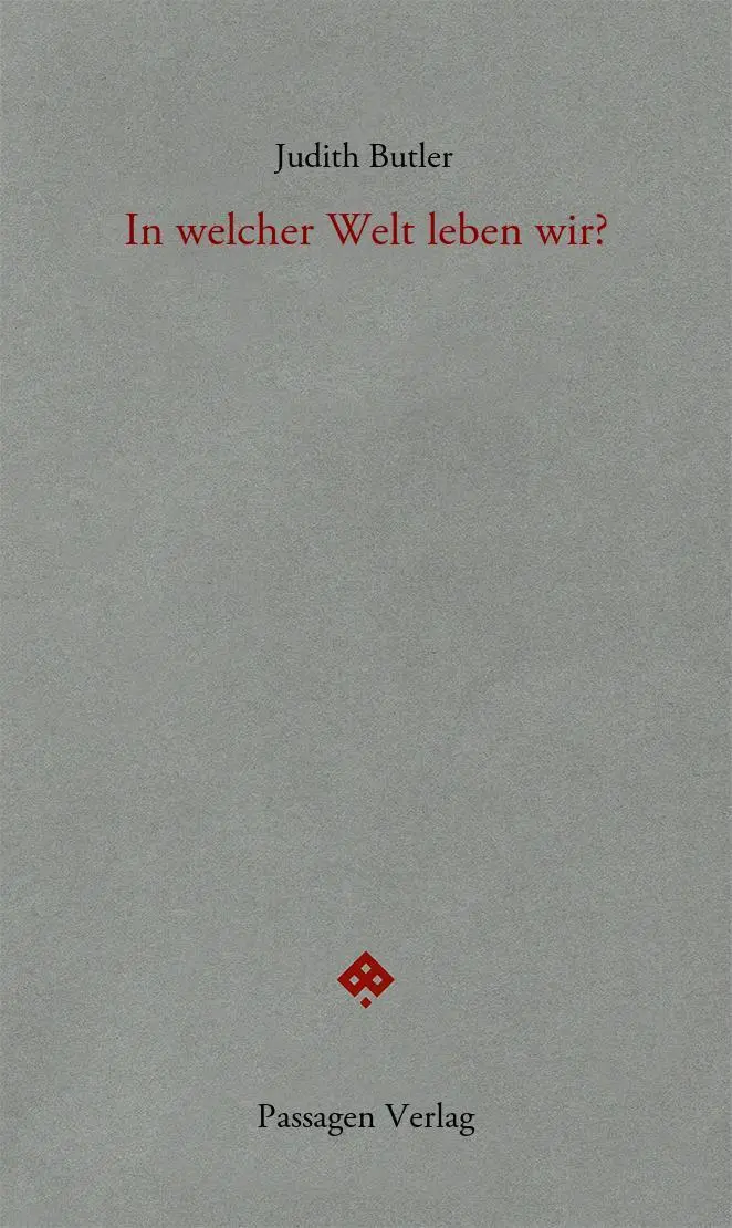 Cover: 9783709205785 | In welcher Welt leben wir? | Judith Butler | Taschenbuch | 168 S.