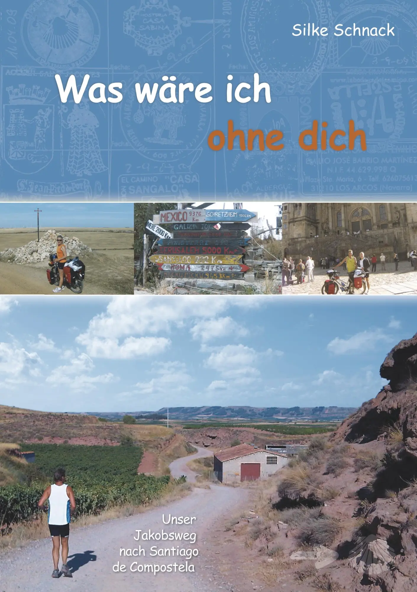 Cover: 9783746075785 | Was wäre ich ohne dich | Unser Jakobsweg nach Santiago de Compostela