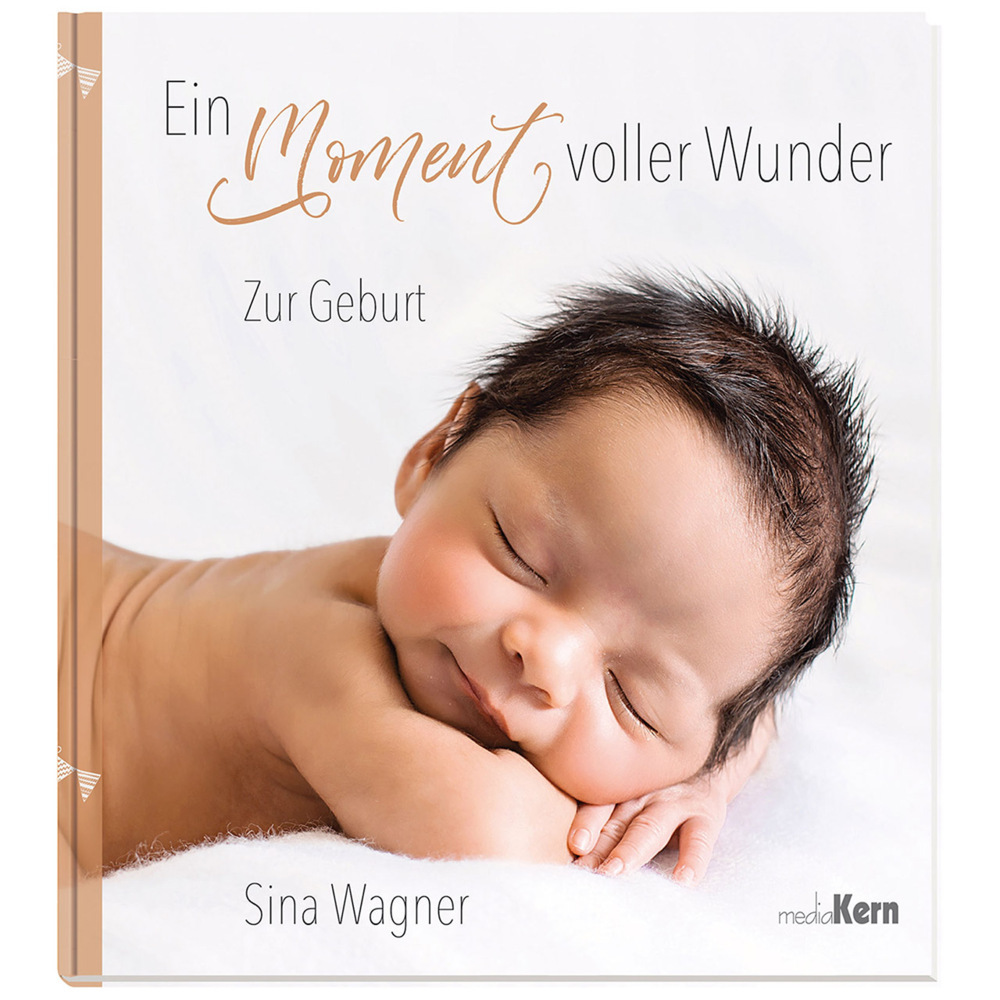 Cover: 9783842935785 | Ein Augenblick voller Wunder | Zur Geburt | Sina Wagner | Buch | 48 S.