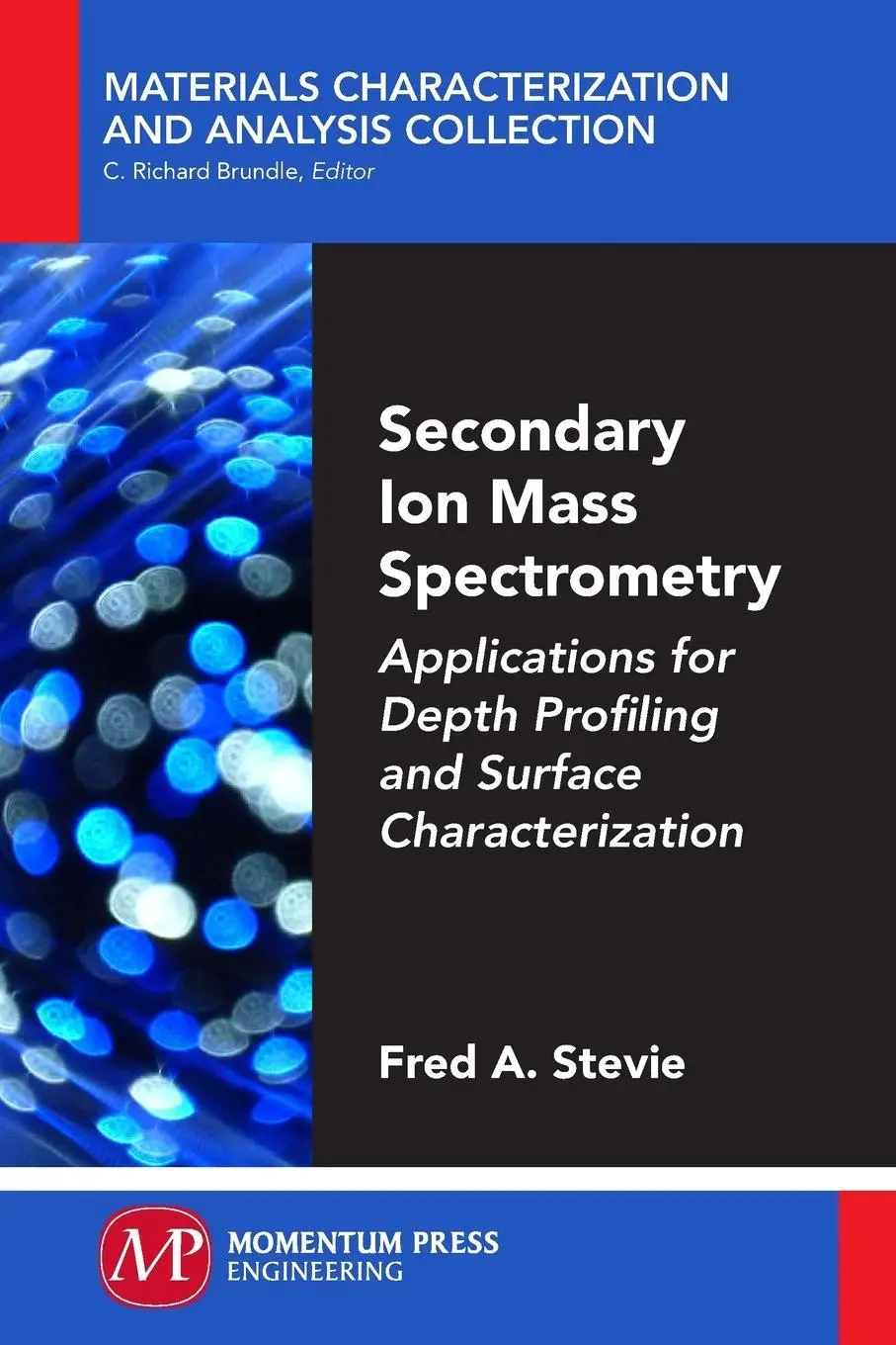 Cover: 9781606505885 | Secondary Ion Mass Spectrometry | Fred Stevie | Taschenbuch | Englisch