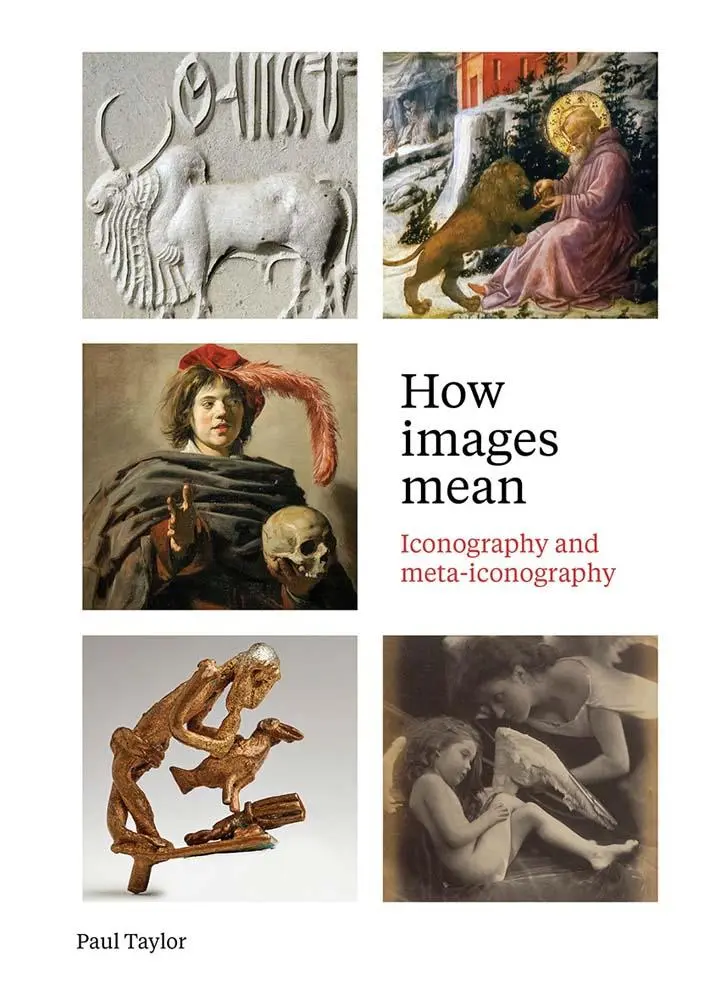 Cover: 9781913645885 | How Images Mean | Iconography and Meta-iconography | Paul Taylor