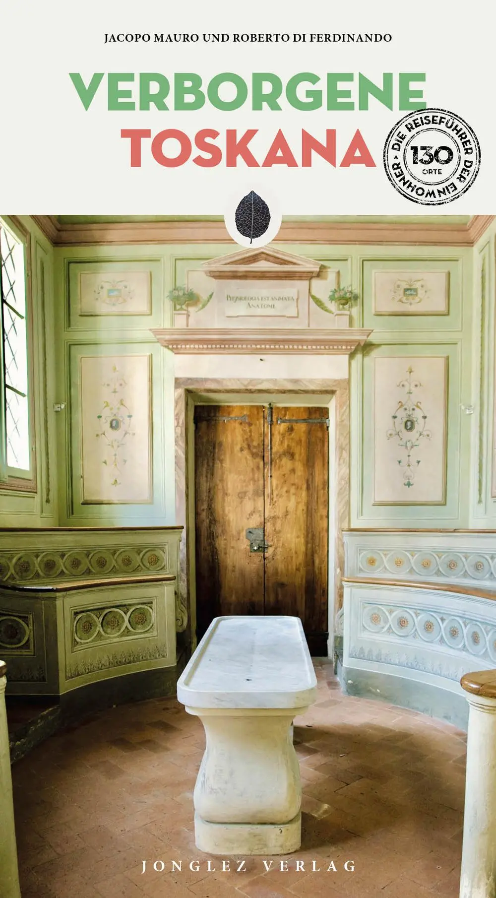Cover: 9782361955885 | Verborgene Toskana | Jacopo Mauro (u. a.) | Taschenbuch | Verborgenes