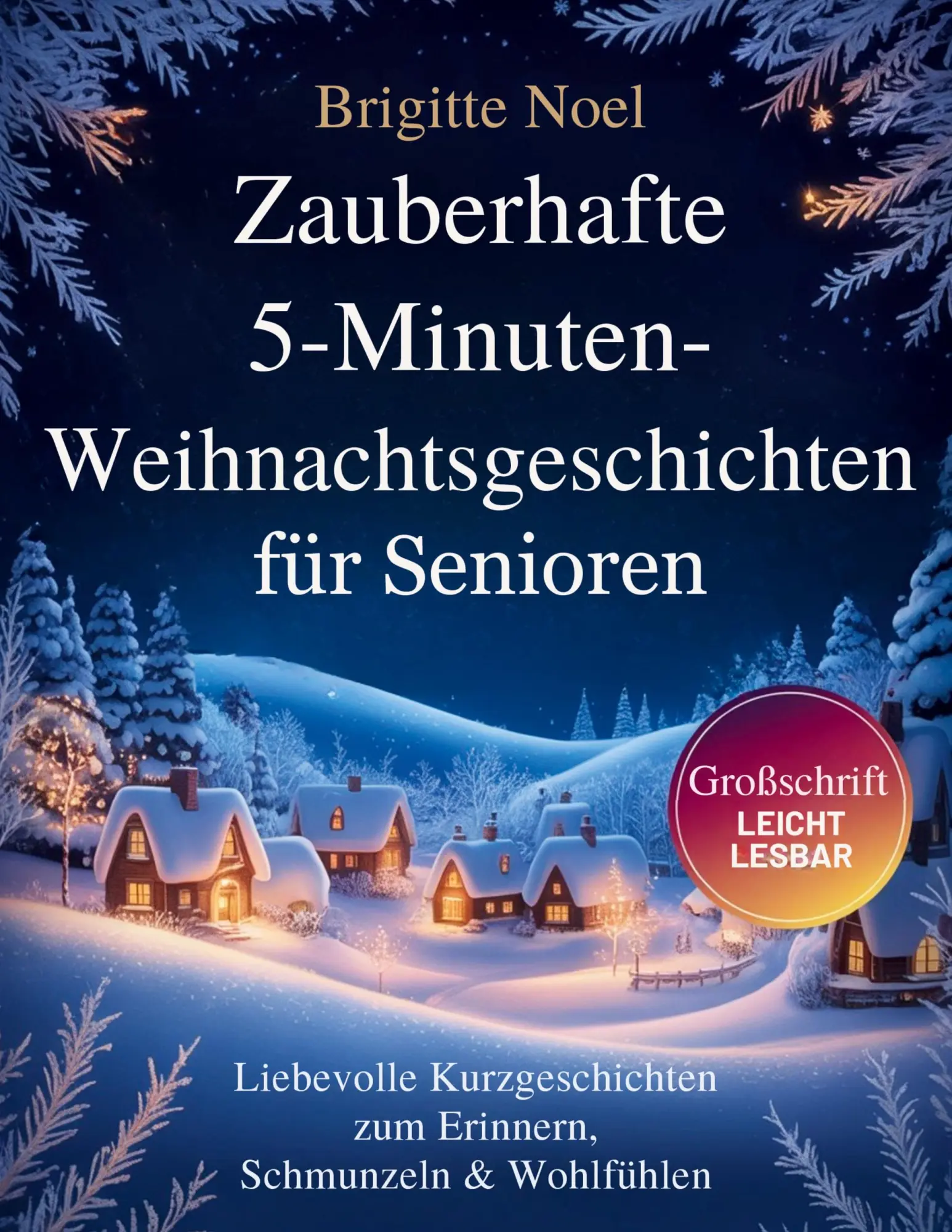 Cover: 9783695105885 | Zauberhafte 5-Minuten-Weihnachtsgeschichten für Senioren | Noel | Buch