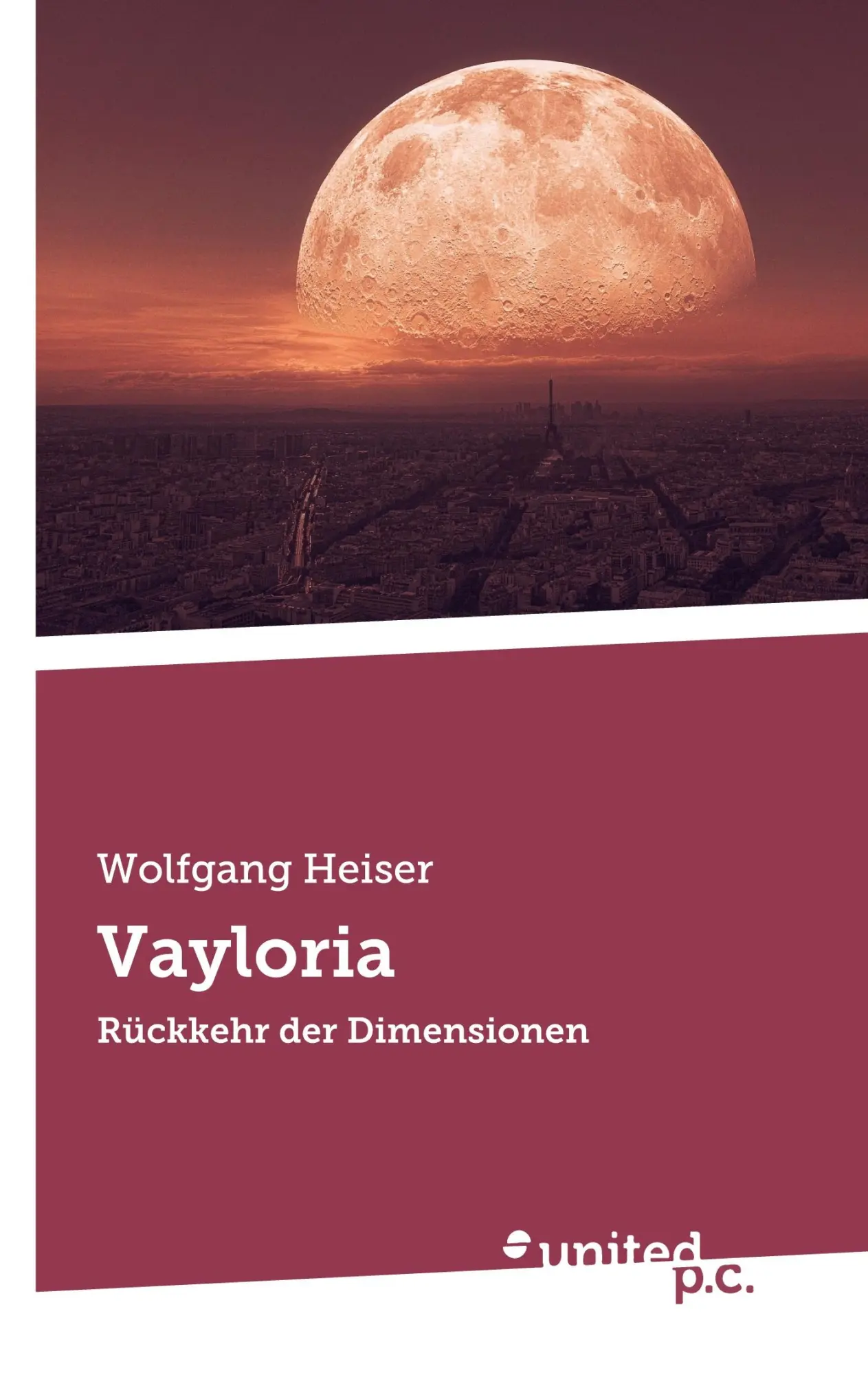 Cover: 9783710325885 | Vayloria | Rückkehr der Dimensionen | Wolfgang Heiser | Taschenbuch