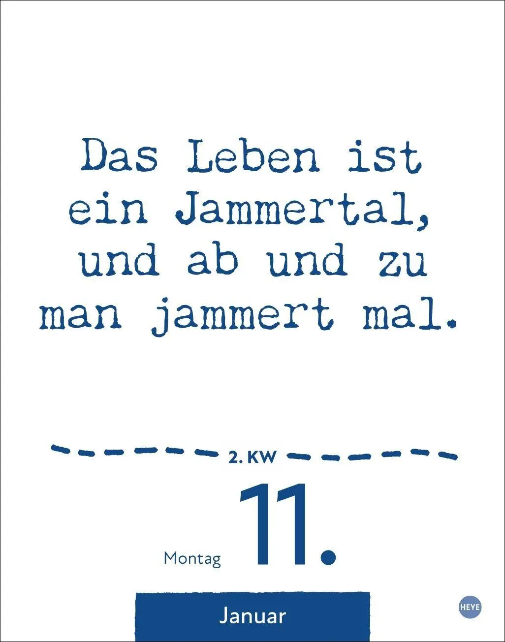 Bild: 9783756415885 | Dumme Sprüche für jeden Anlass Tagesabreißkalender 2027 | Heye | 2027