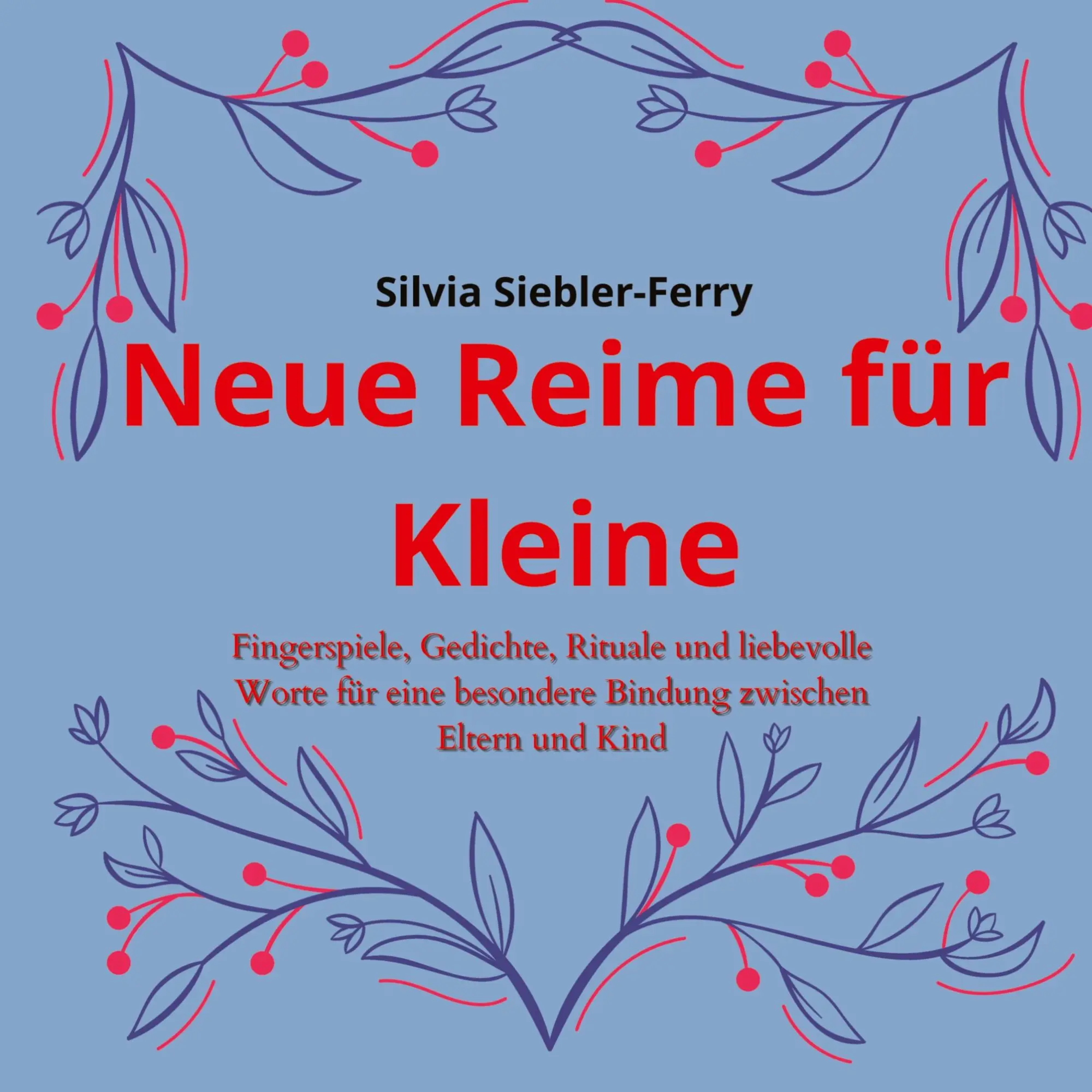Cover: 9783949255885 | Neue Reime für Kleine, alltägliche Situationen durch liebevolle...