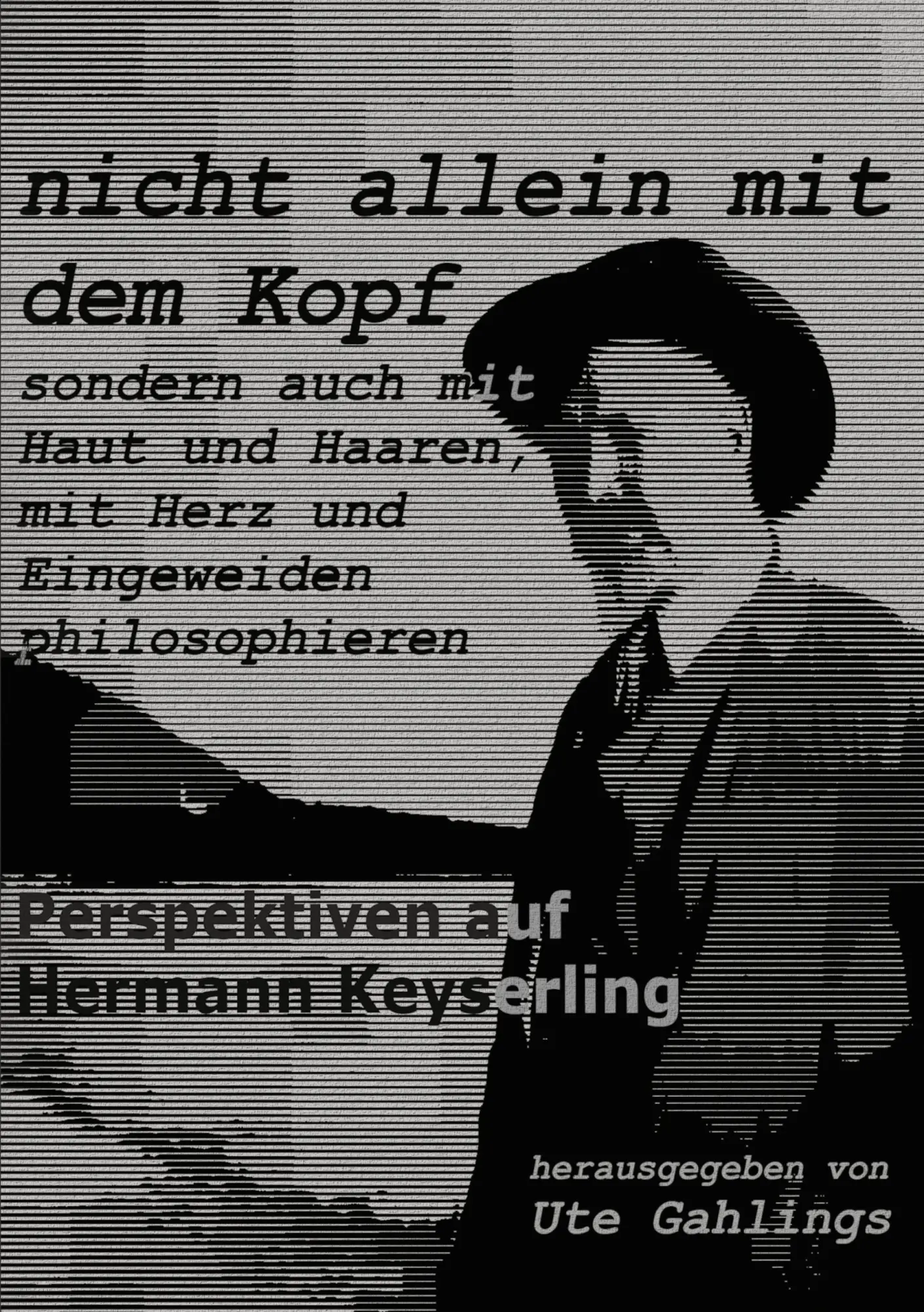 Cover: 9783949565885 | nicht allein mit dem Kopf | Perspektiven auf Hermann Keyserling | Buch