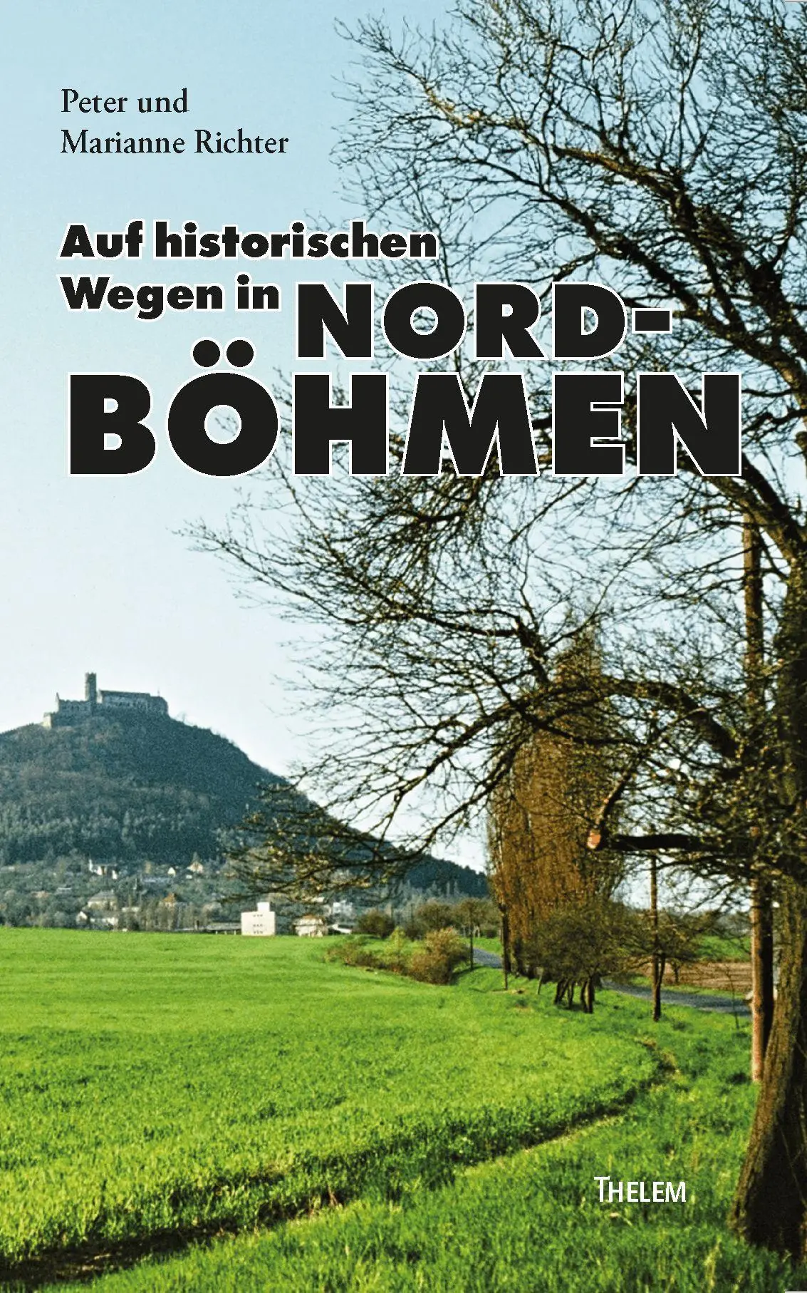 Cover: 9783959085885 | Auf historischen Wegen in Nordböhmen | Peter Richter (u. a.) | Buch