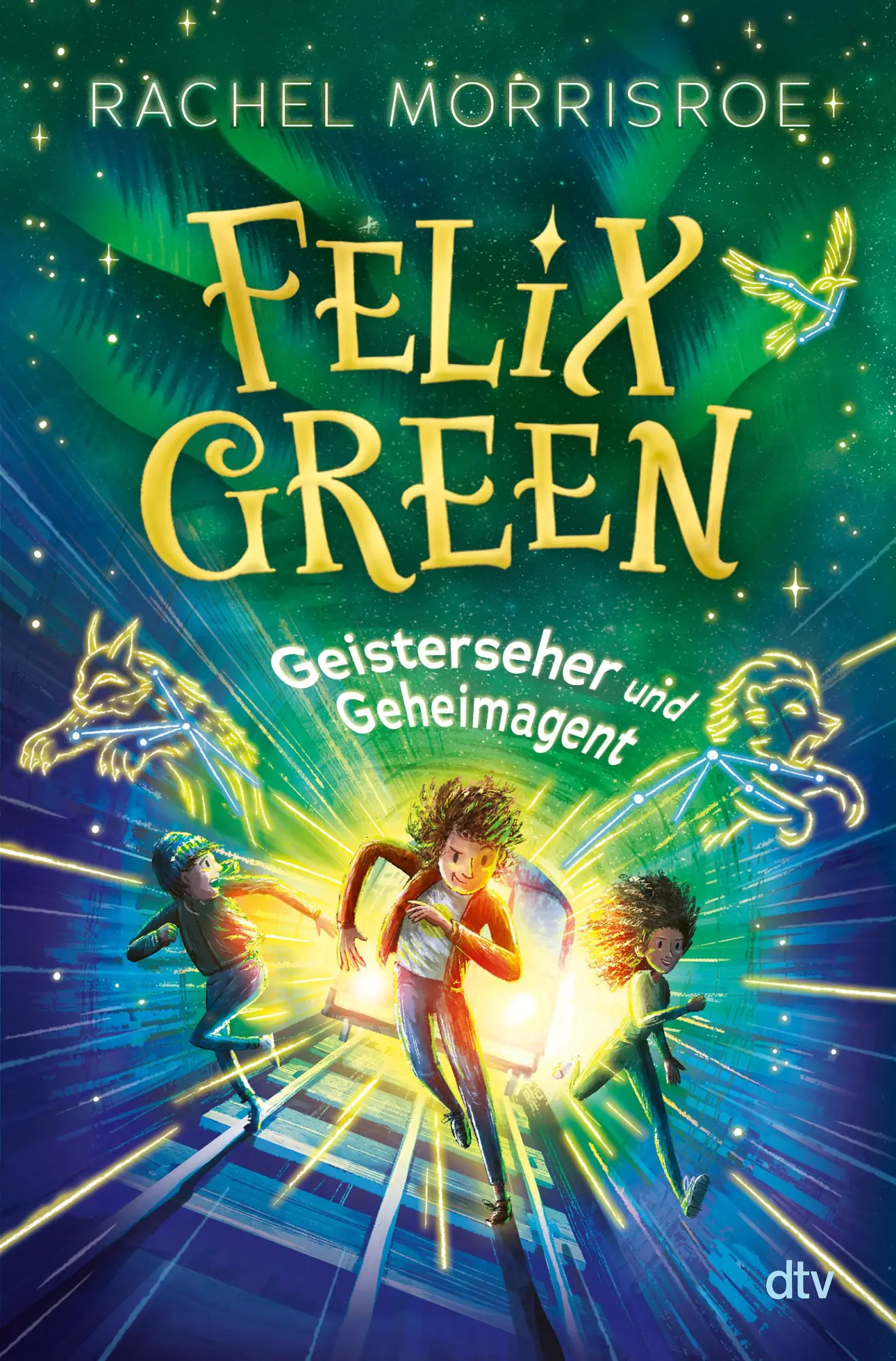 Cover: 9783423765985 | Felix Green - Geisterseher und Geheimagent | Rachel Morrisroe | Buch