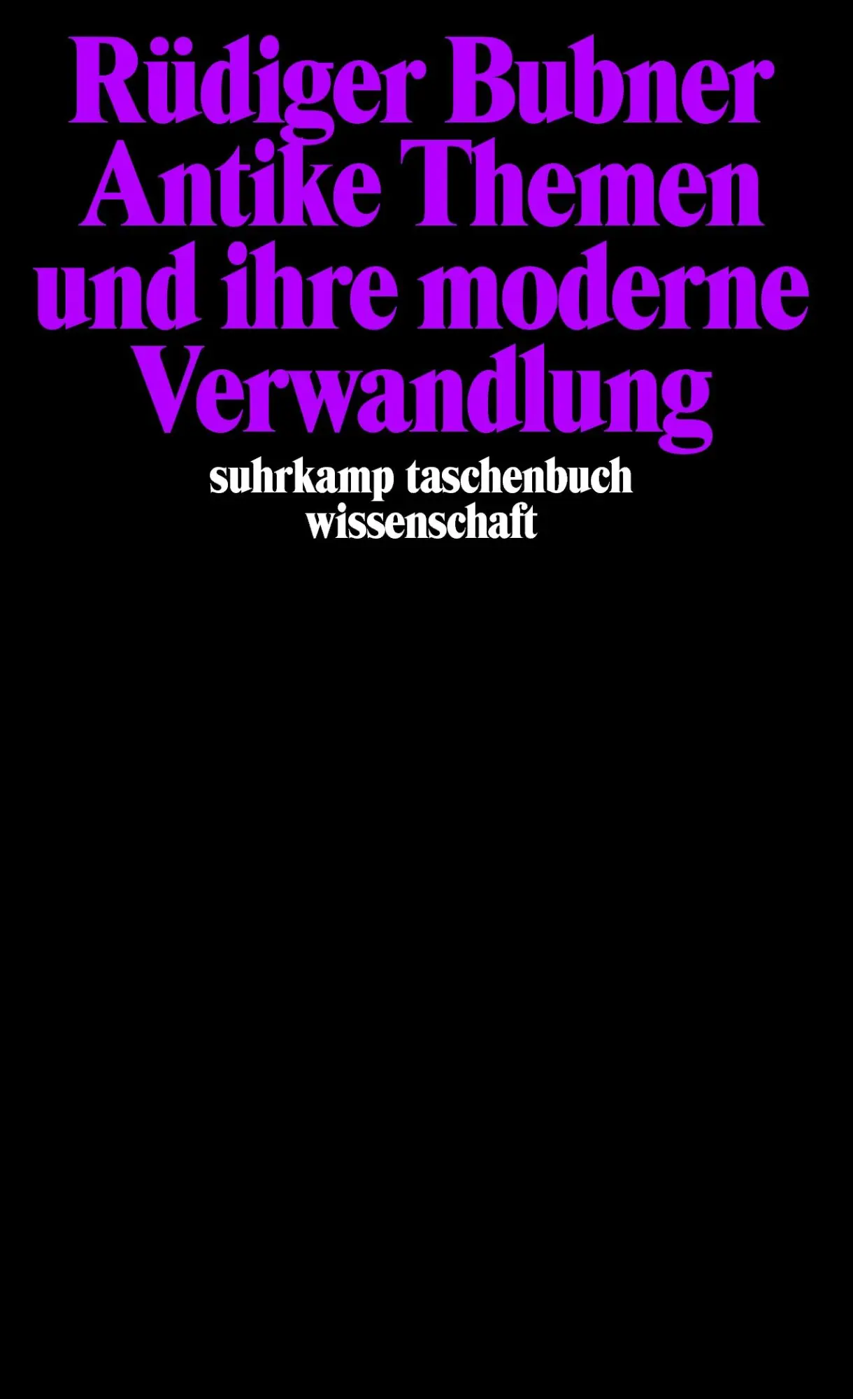 Cover: 9783518285985 | Antike Themen und ihre moderne Verwandlung | Rüdiger Bubner | Buch