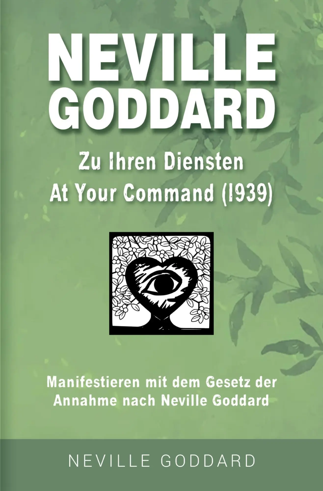 Cover: 9783757945985 | Neville Goddard - Zu Ihren Diensten (At Your Command 1939) | Goddard
