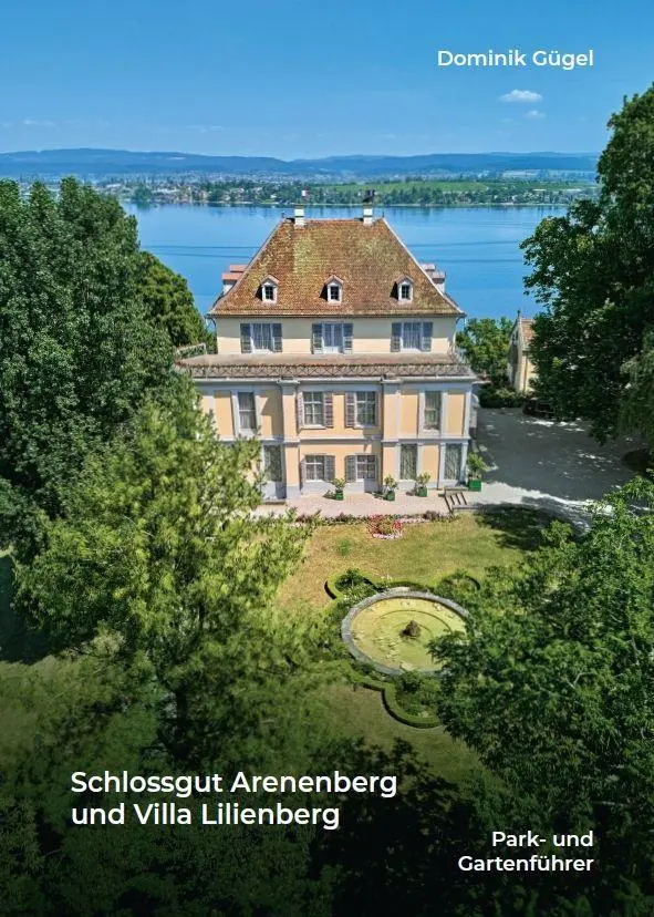 Schlossgut Arenenberg und Villa Lilienberg - Park- und Gartenführer