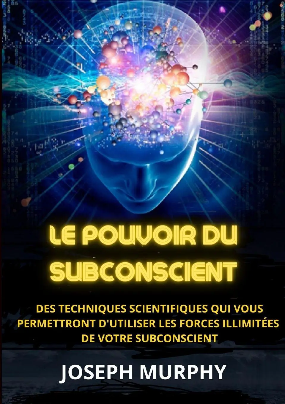 Cover: 9791222055985 | Le Pouvoir du Subconscient - Des techniques scientifiques qui vous...