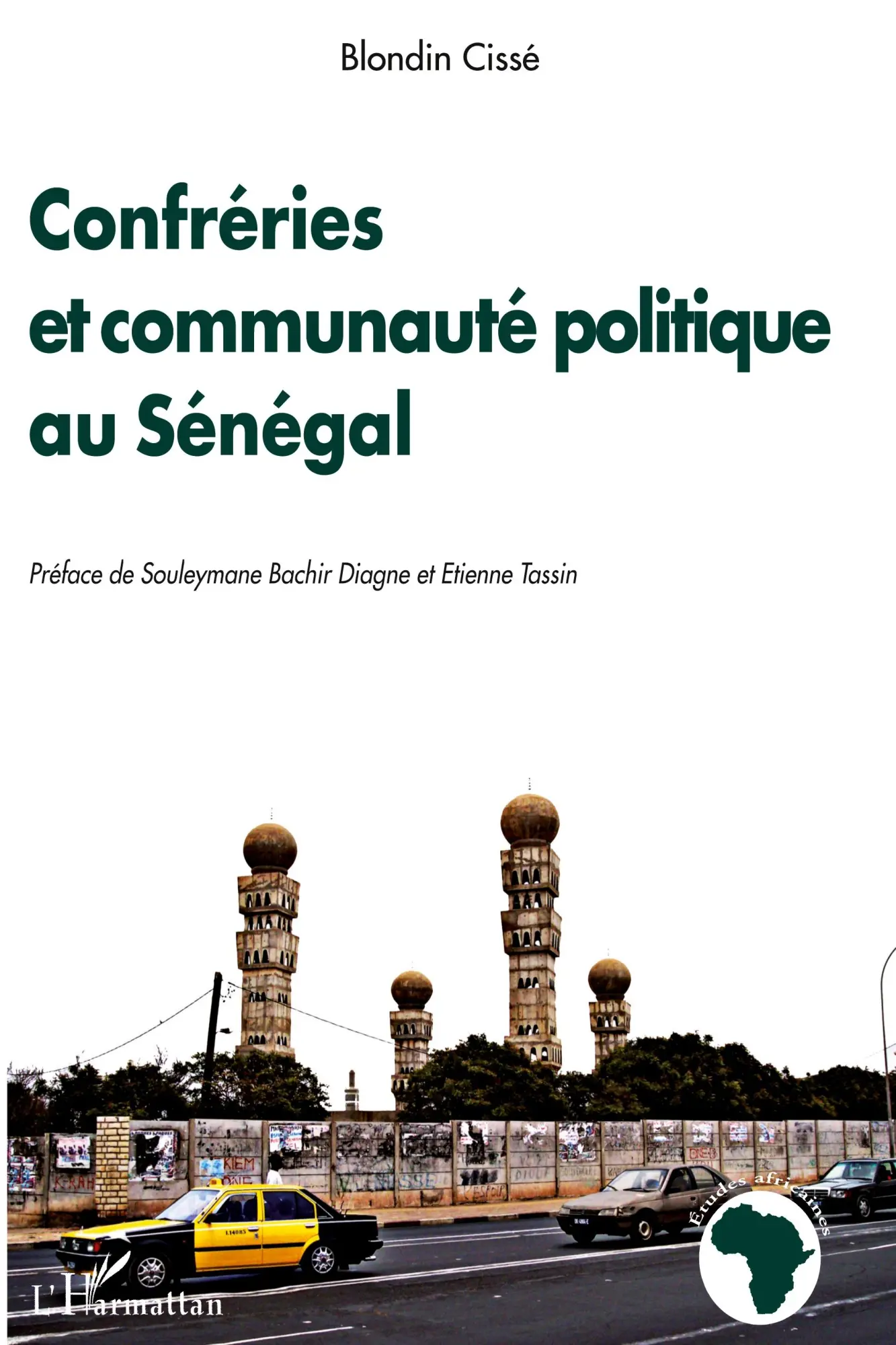 Cover: 9782296046085 | Confréries et communauté politique au Sénégal | Blondin Cisse | Buch