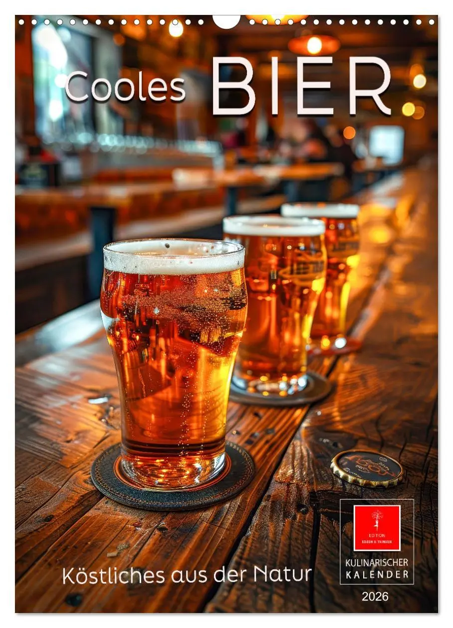 Cover: 9783516266085 | Cooles Bier - Köstliches aus der Natur. (Wandkalender 2026 DIN A3...