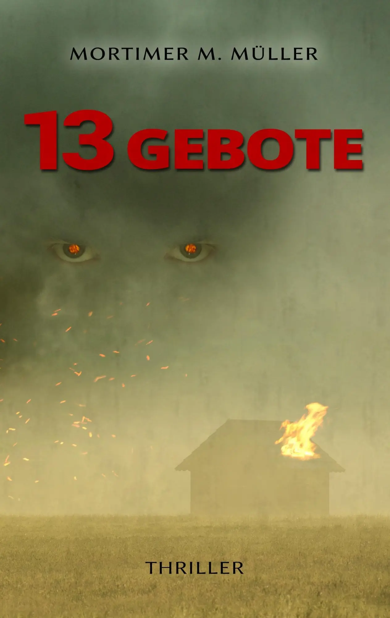 Cover: 9783734756085 | 13 Gebote | Mortimer M. Müller | Taschenbuch | Paperback | 424 S.