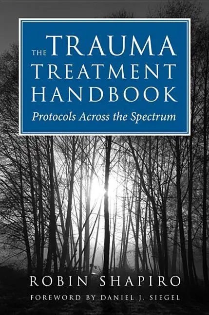 Cover: 9780393706185 | The Trauma Treatment Handbook | Protocols Across the Spectrum | Buch