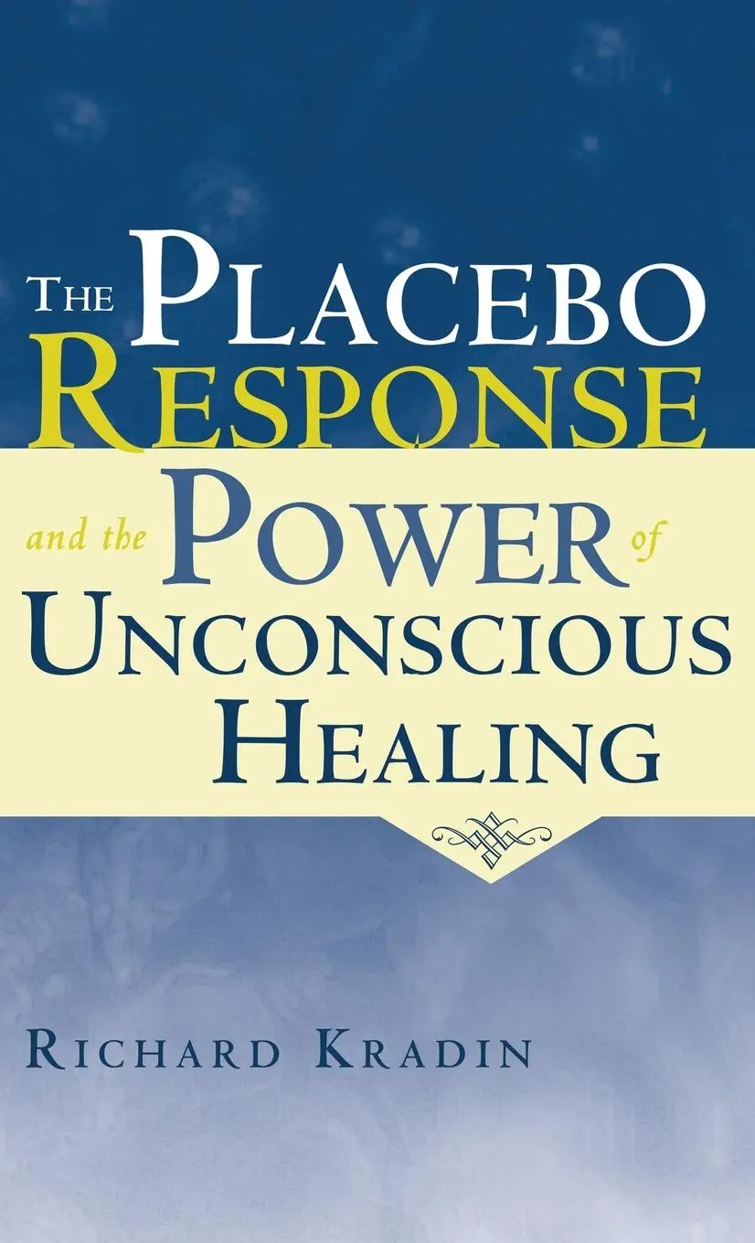 Cover: 9780415956185 | The Placebo Response and the Power of Unconscious Healing | Kradin