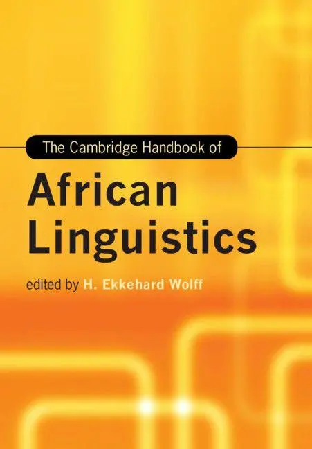 Cover: 9781108406185 | The Cambridge Handbook of African Linguistics | H. Ekkehard Wolff